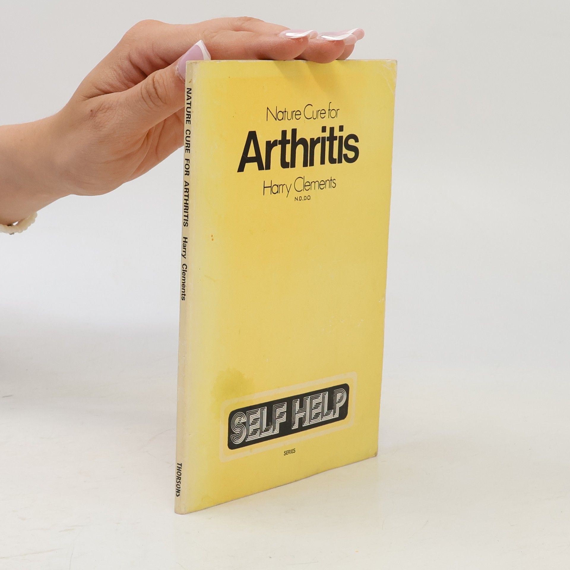 Harry Clements Self Help: Nature Cure for Arthritis