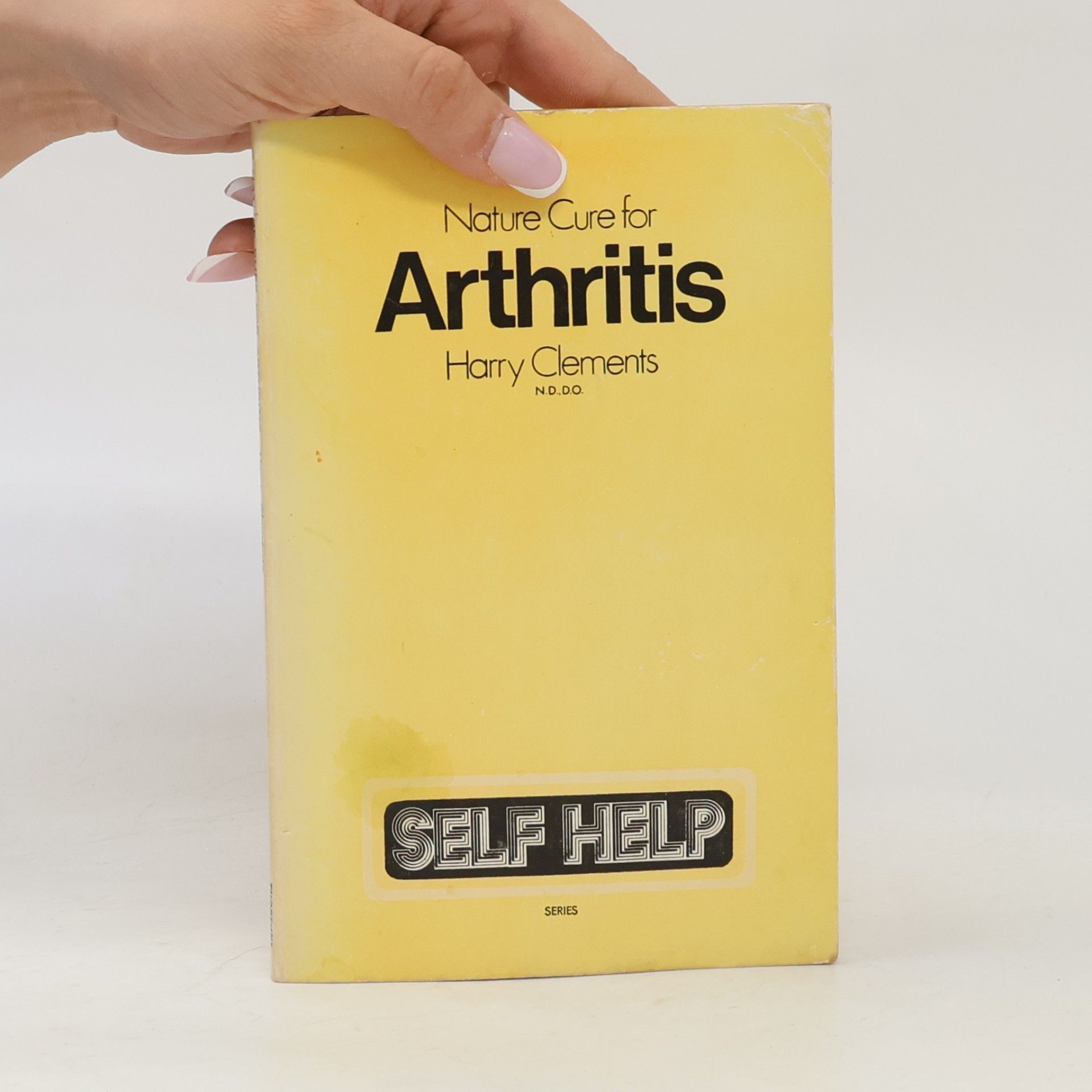 Harry Clements Self Help: Nature Cure for Arthritis