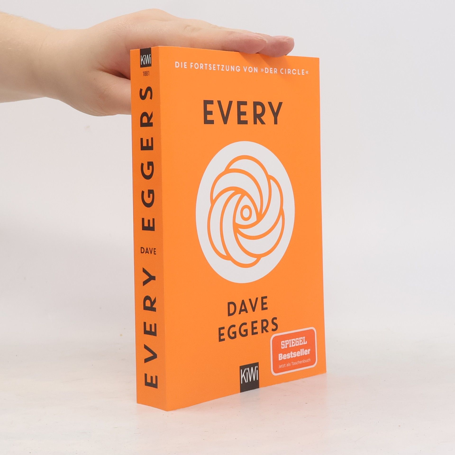 Dave Eggers Every oder Endlich ein Gefühl von Ordnung oder Die letzten Tage des freien Willens oder Grenzenlose Auswahl zerstört die Welt