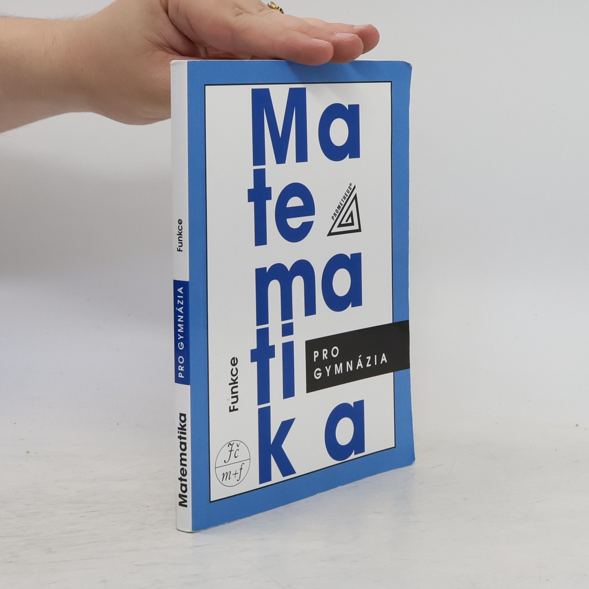 Oldřich Odvárko Matematika pro gymnázia. Funkce