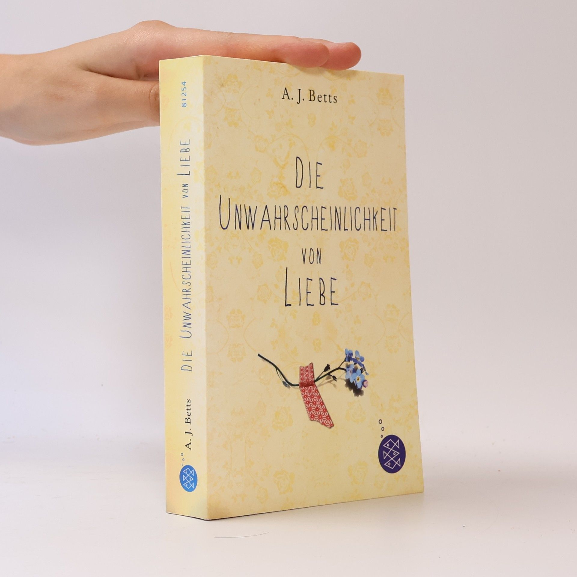 A. J. Betts Die Unwahrscheinlichkeit von Liebe