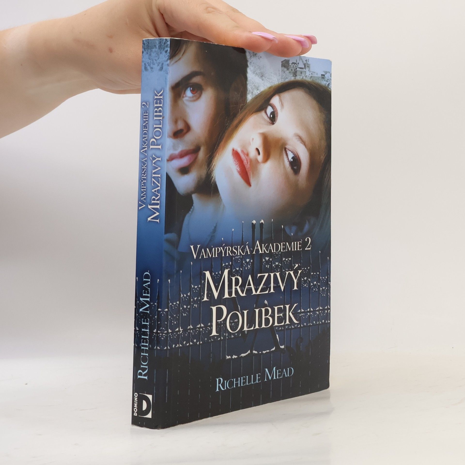 Richelle Mead Vampýrská akademie 2: Mrazivý polibek