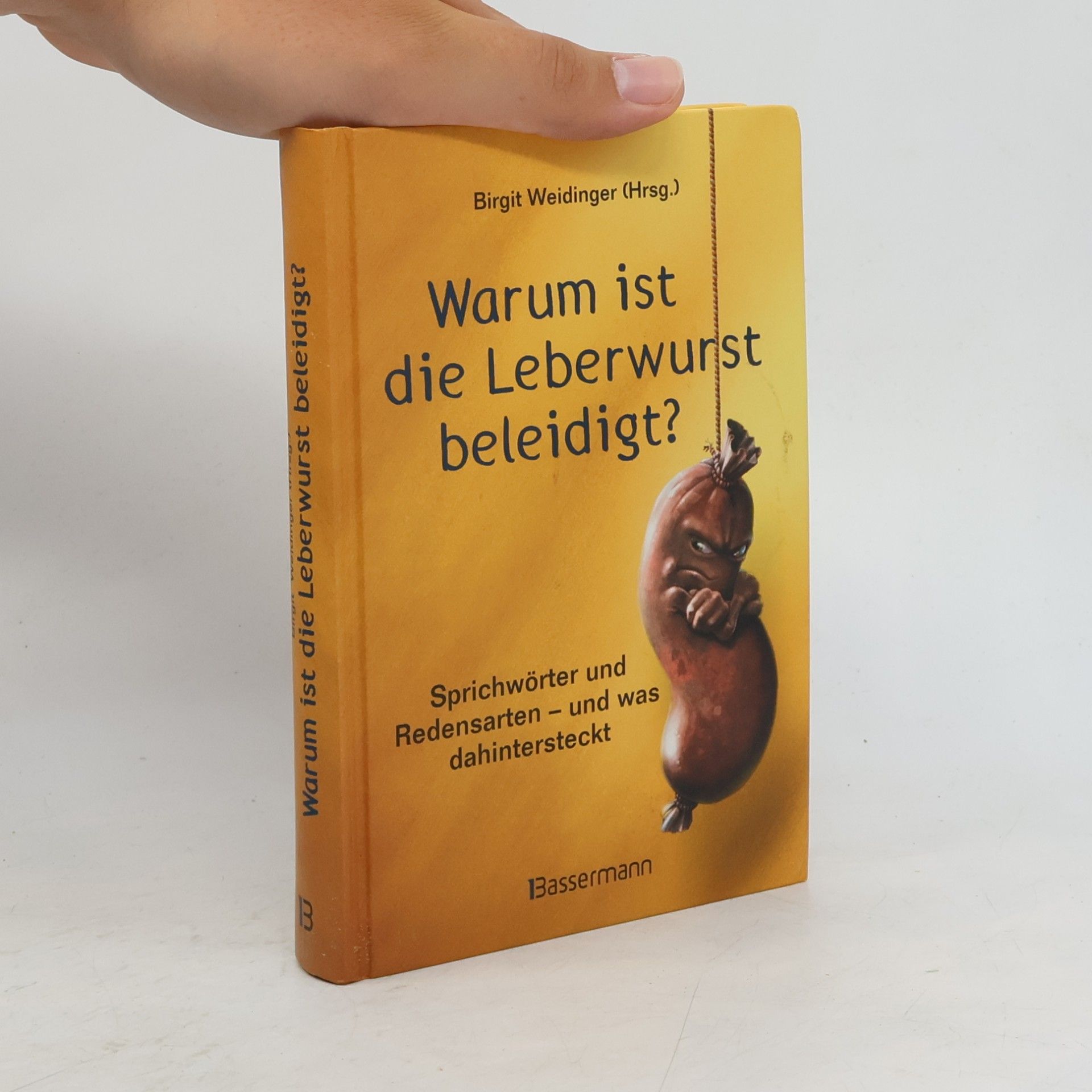 Warum ist die Leberwurst beleidigt?