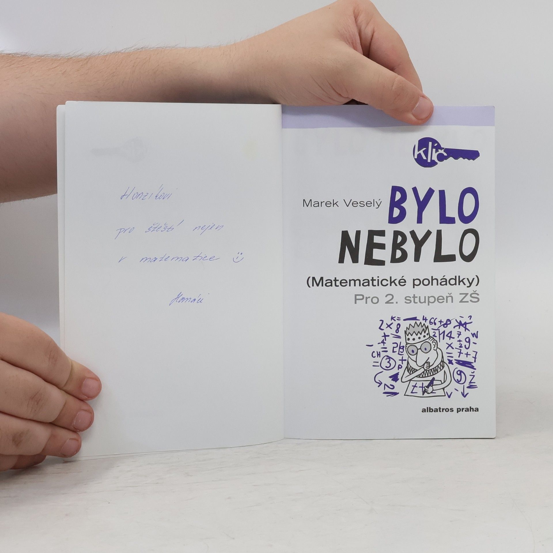 Marek Veselý Bylo nebylo. Matematické pohádky pro 2. stupeň ZŠ.