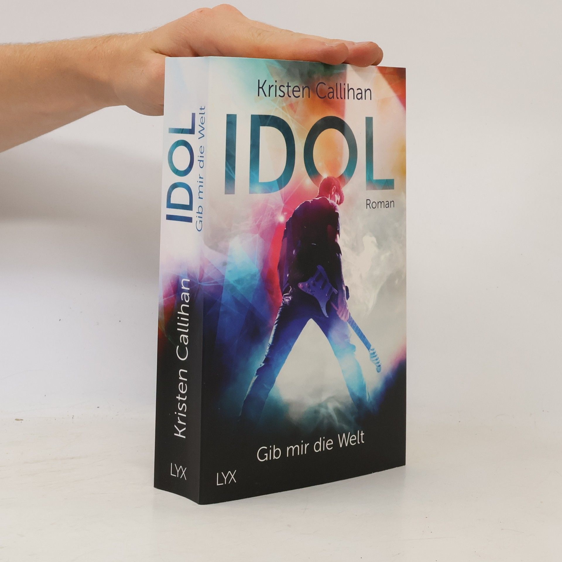 Kristen Callihan Idol - Gib mir die Welt