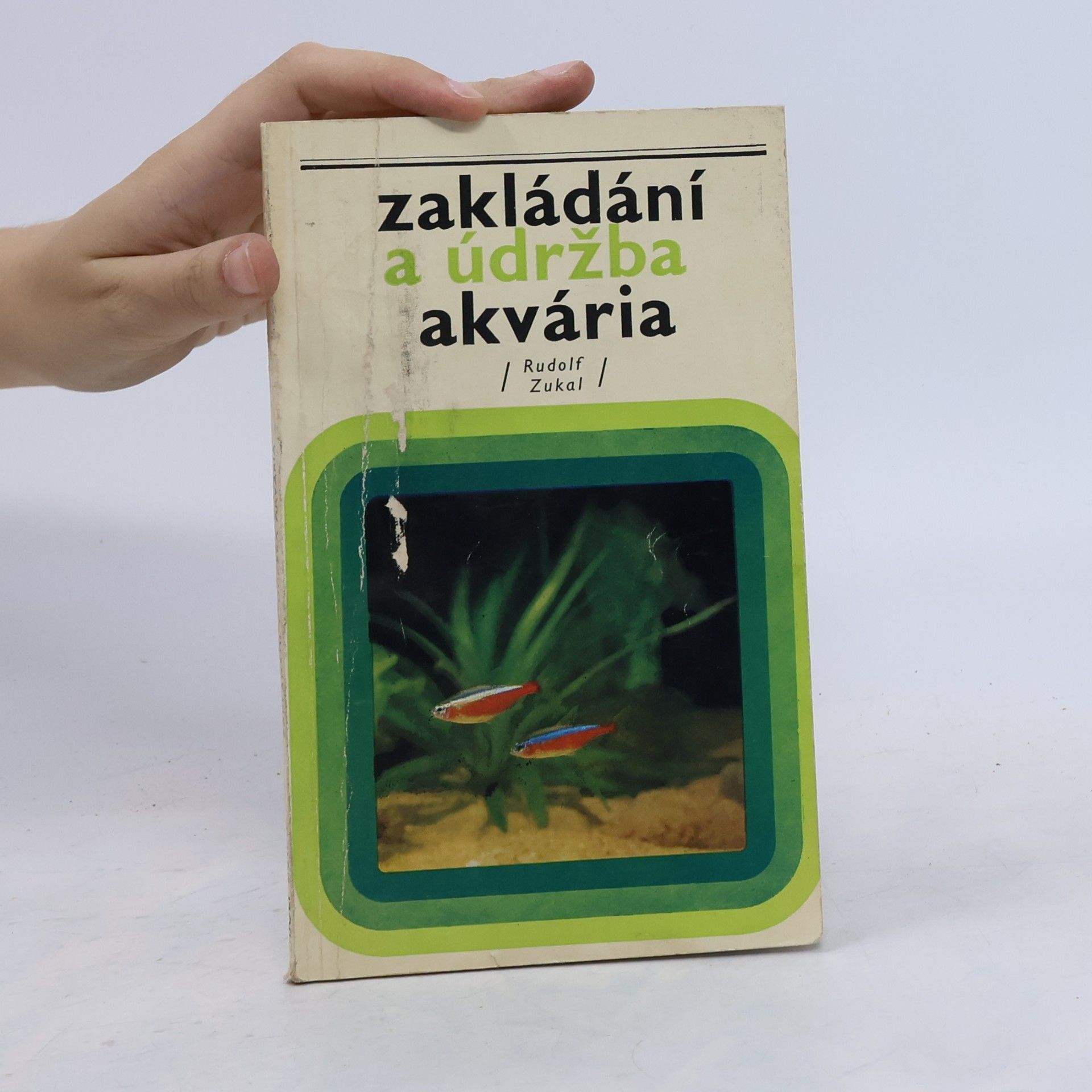 Rudolf Zukal Zakládání a údržba akvária