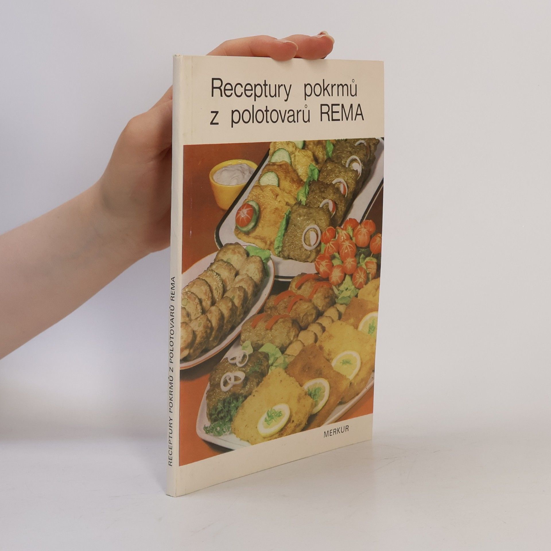 Kolektiv autorů Recepty pokrmů z polotovarů REMA