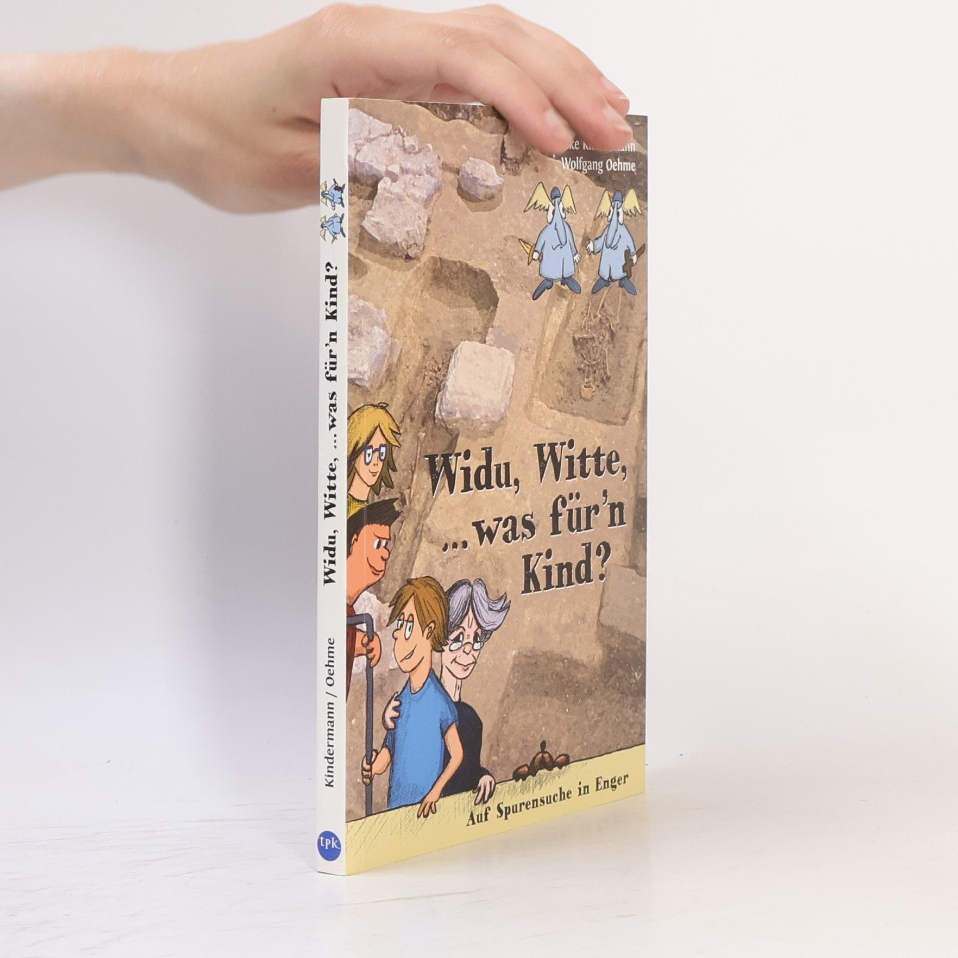 Widu, Witte, ... was für'n Kind?