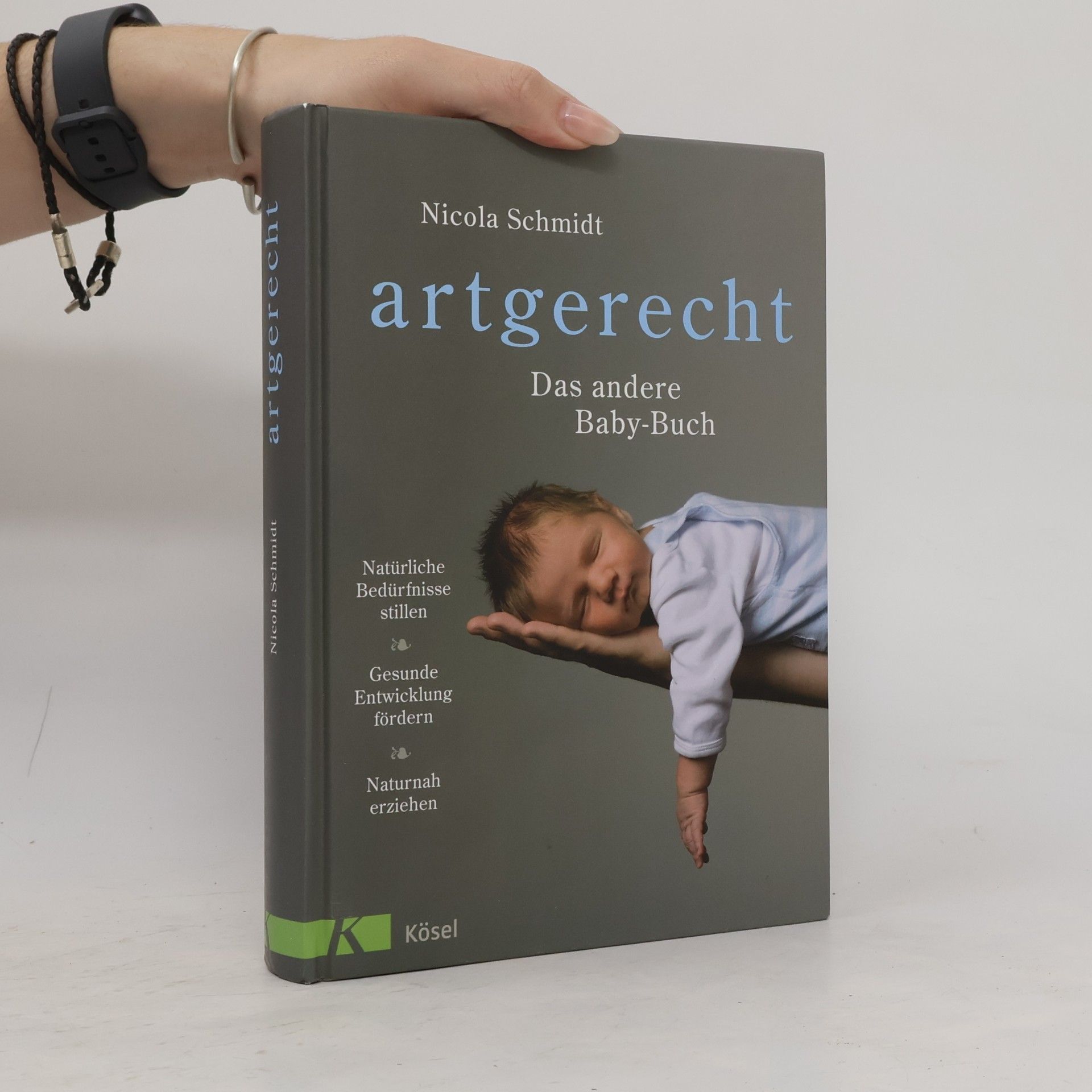 Nicola Schmidt artgerecht - Das andere Baby-Buch