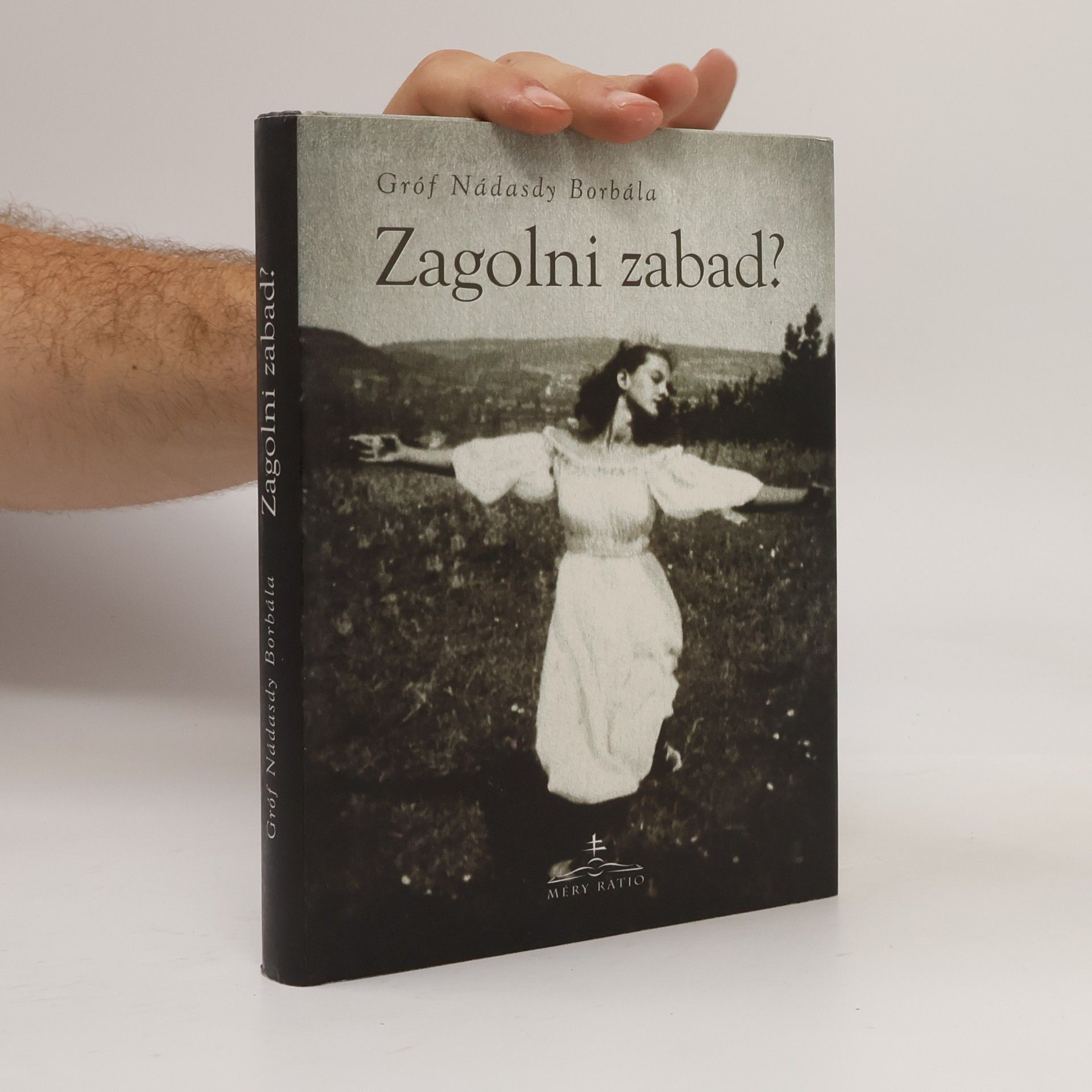 Nádasdy Borbála Zagolni zabad?