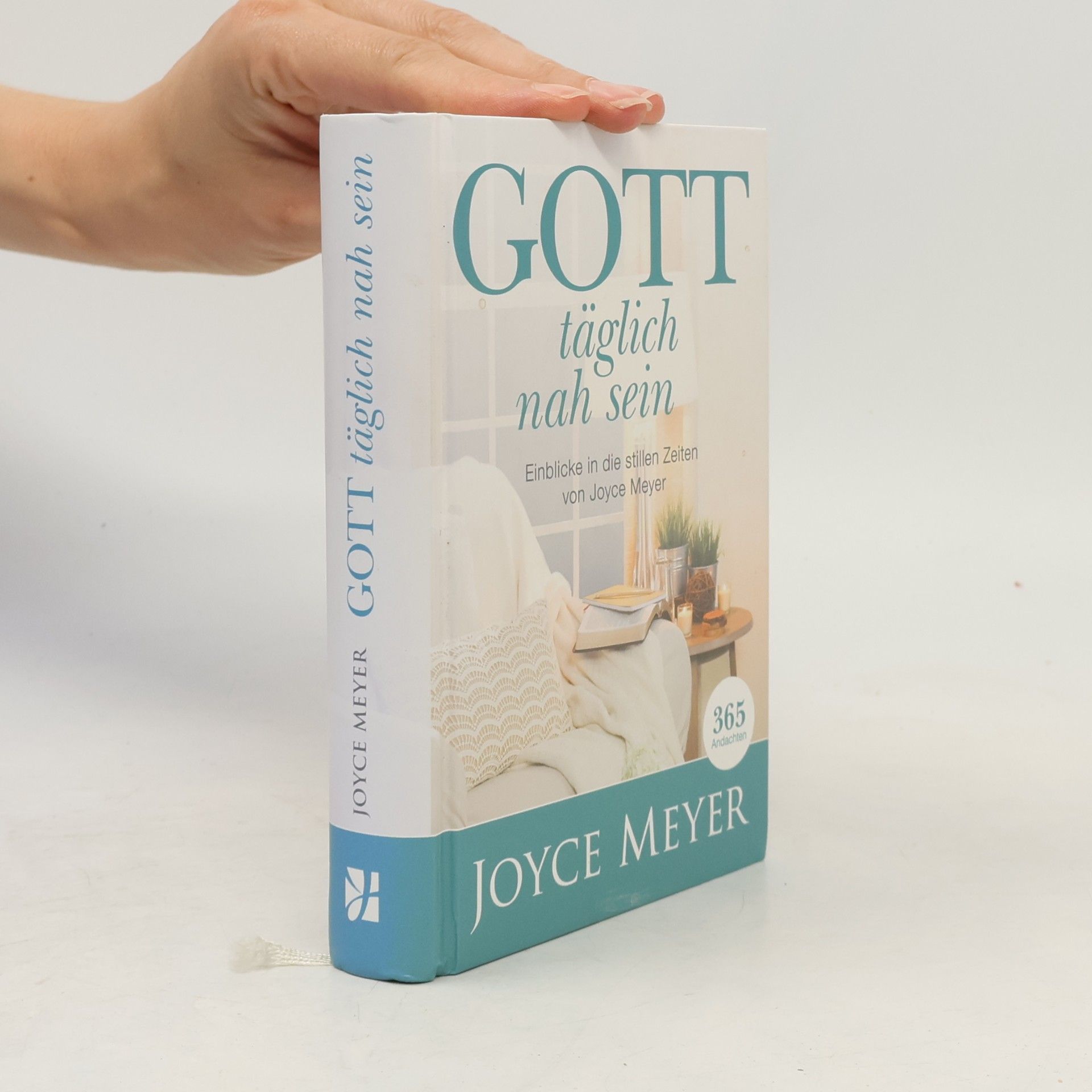 Joyce Meyer Gott täglich nah sein. Einblicke in die stillen Zeiten von Joyce Meyer