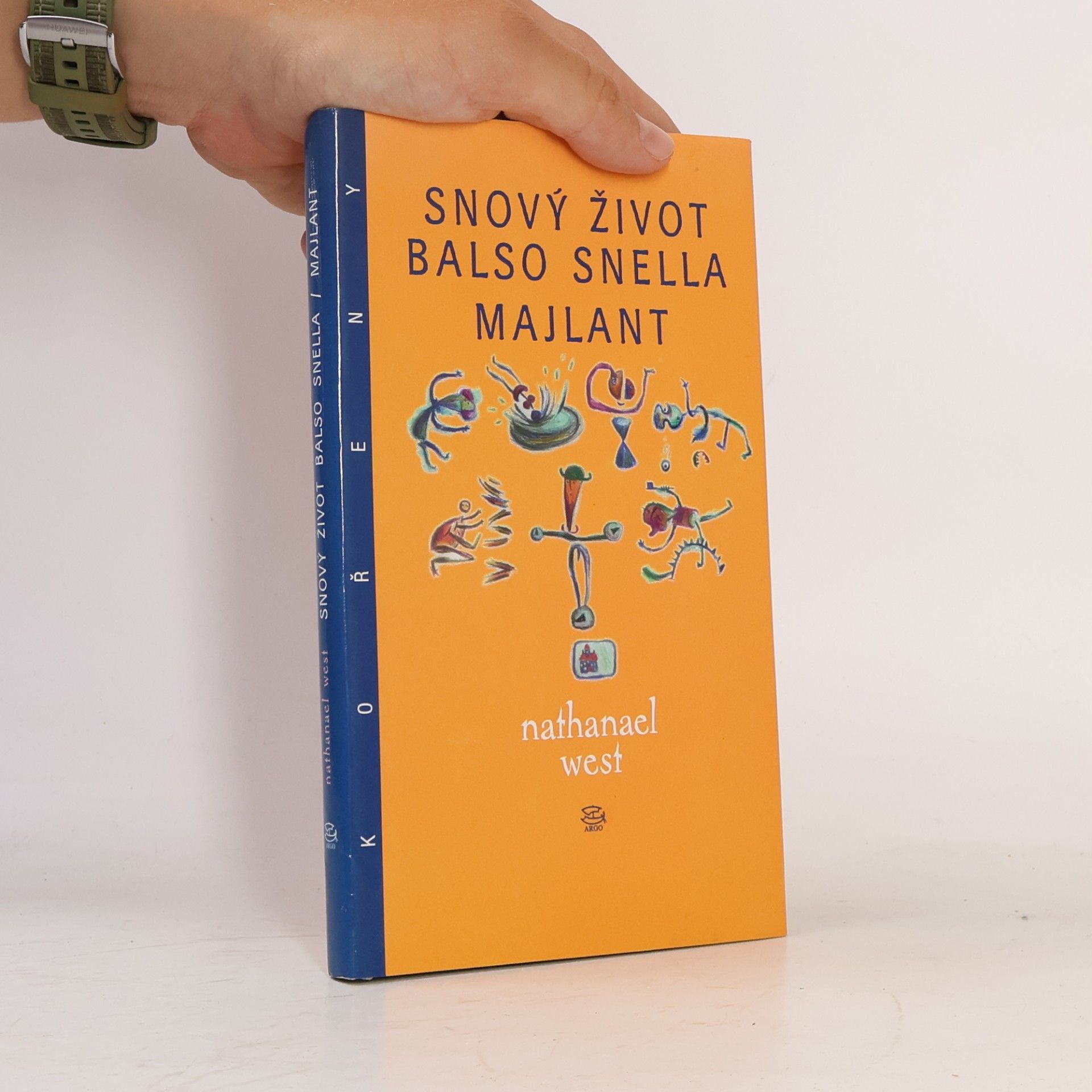 Snový život Balso Snella ; Majlant, aneb, Rozebrání Lemuela Pitkina