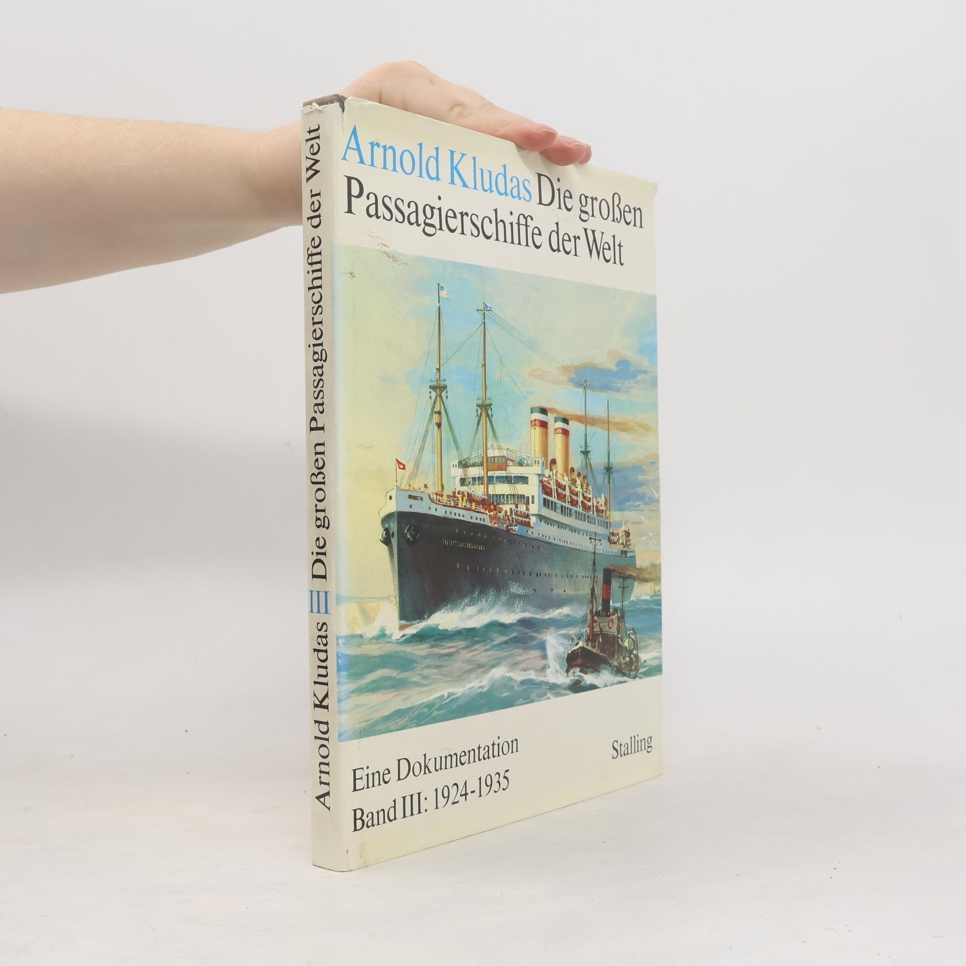 Die großen Passagierschiffe der Welt. Eine Dokumentation. Band III