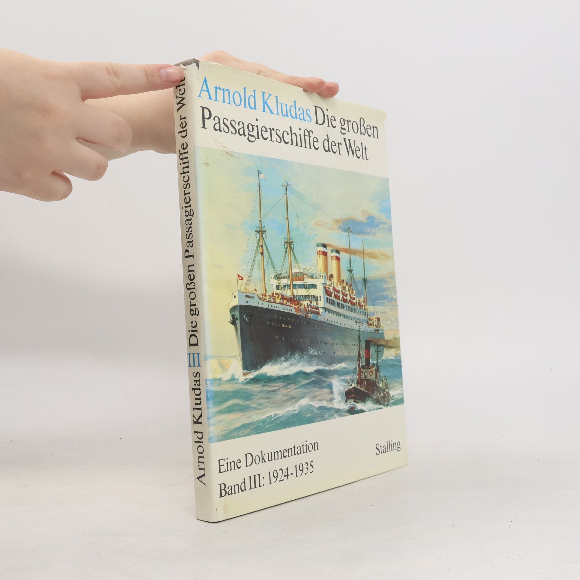 Arnold Kludas Die großen Passagierschiffe der Welt. Eine Dokumentation. Band III