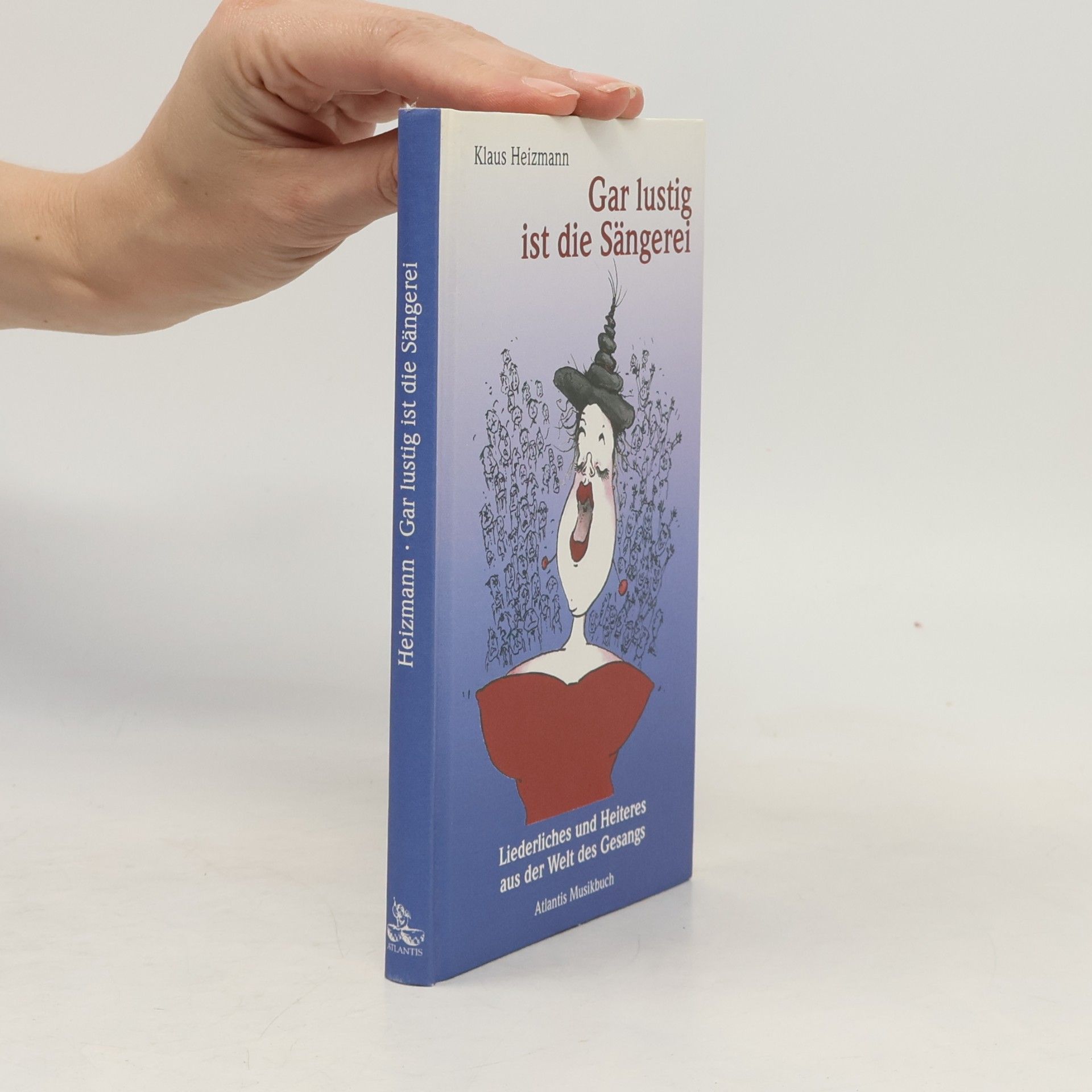 Klaus Heizmann Gar lustig ist die Sängerei