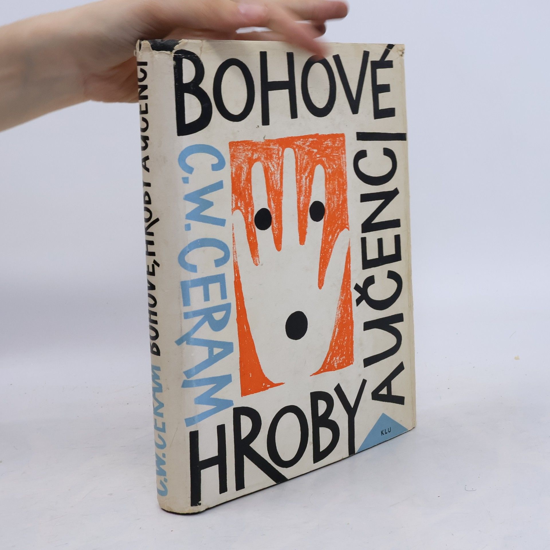 C. W. Ceram Bohové, hroby a učenci