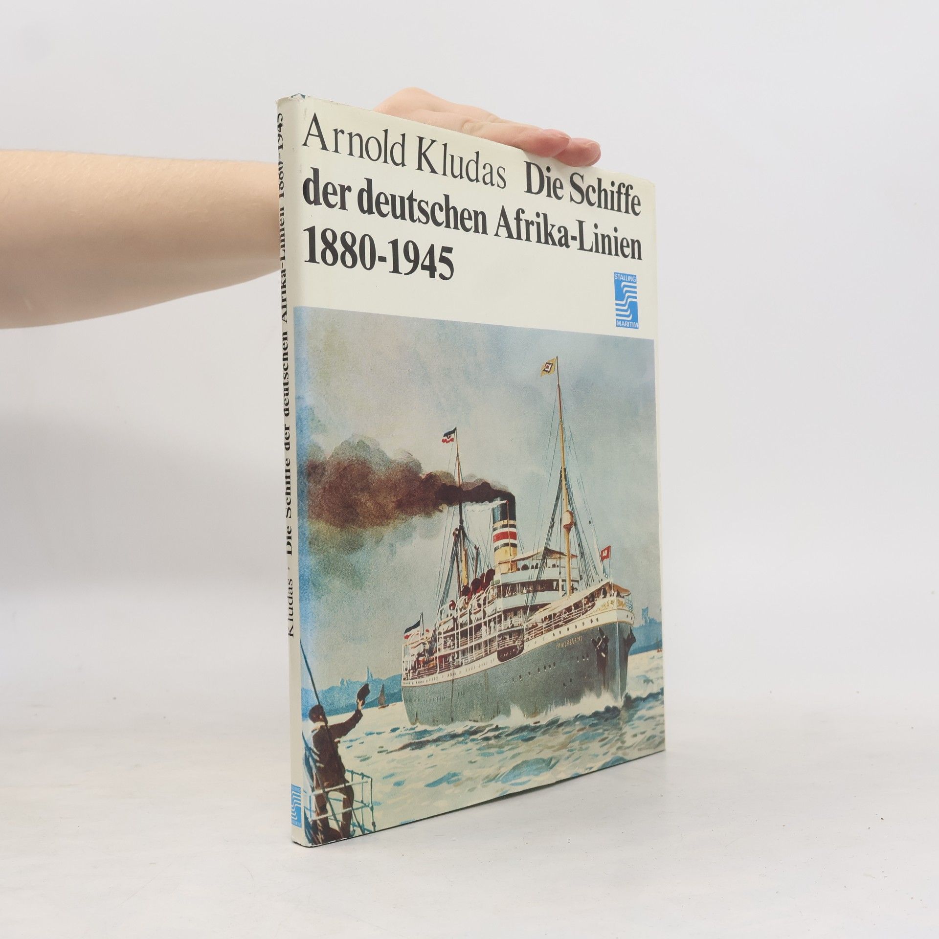 Die Schiffe der deutschen Afrika-Linien 1880-1945