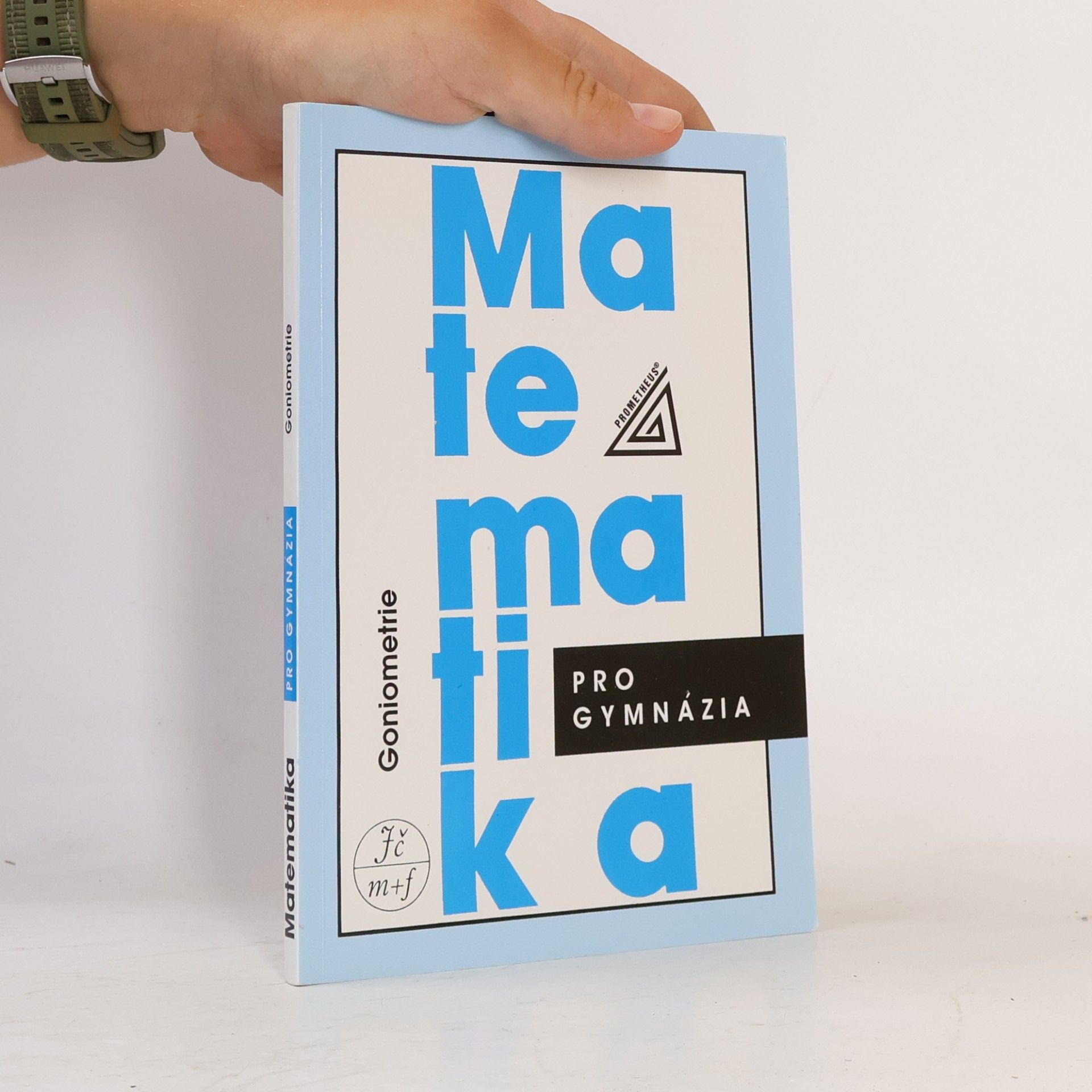 Oldřich Odvárko Matematika pro gymnázia: goniometrie