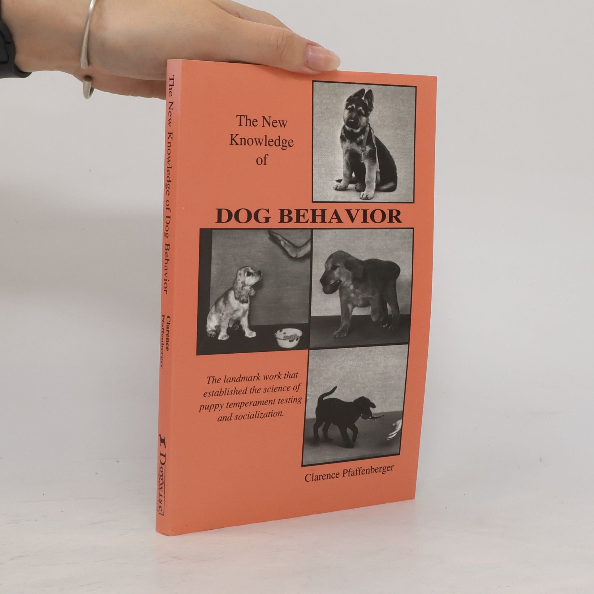 Clarence Pfaffenberger The New Knowledge of Dog Behavior