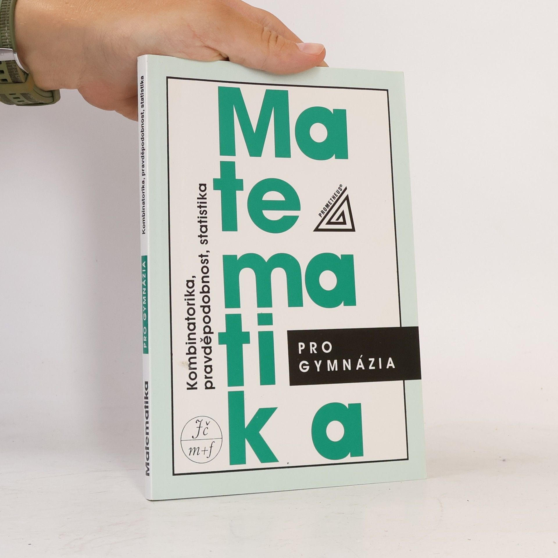 Emil Calda Matematika pro gymnázia. Kombinatorika, pravděpodobnost, statistika