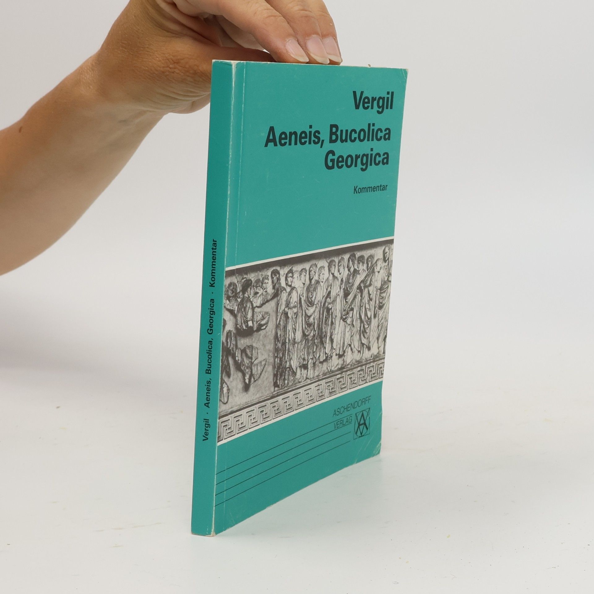 Johannes Freyer Aeneis, Bucolica, Georgica. Kommentar. Lateinisch / Deutsch.