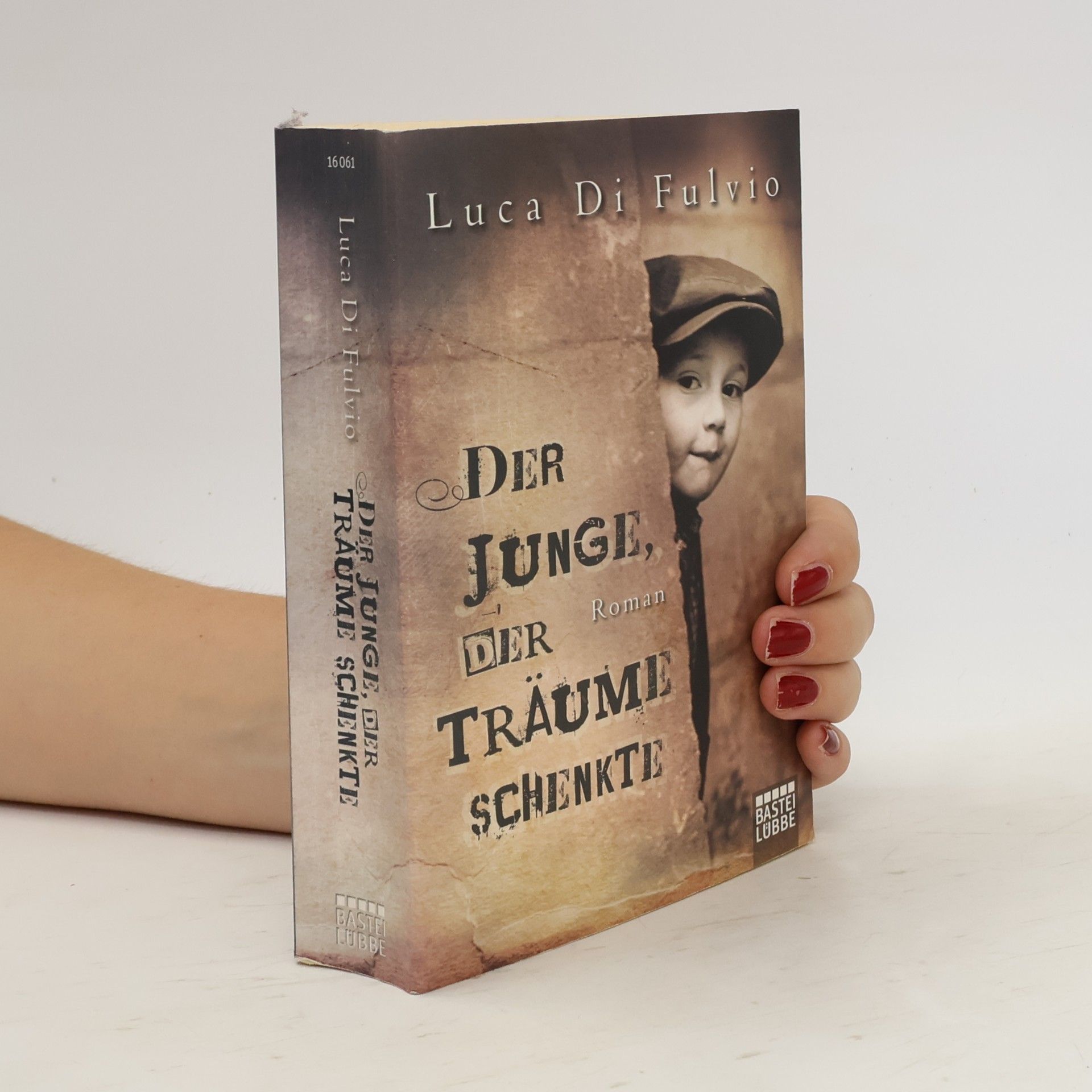 Luca Di Fulvio Der Junge, Der Traüme Schenkte