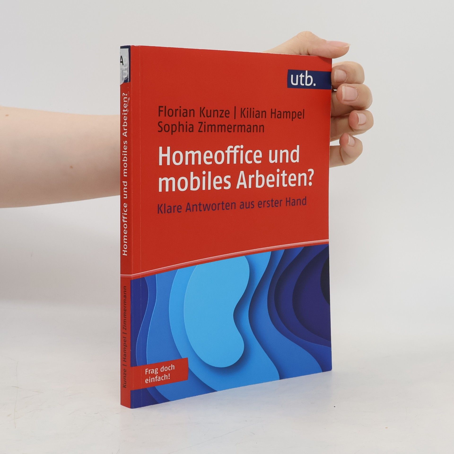 Florian Kunze Homeoffice und mobiles Arbeiten? Frag doch einfach!