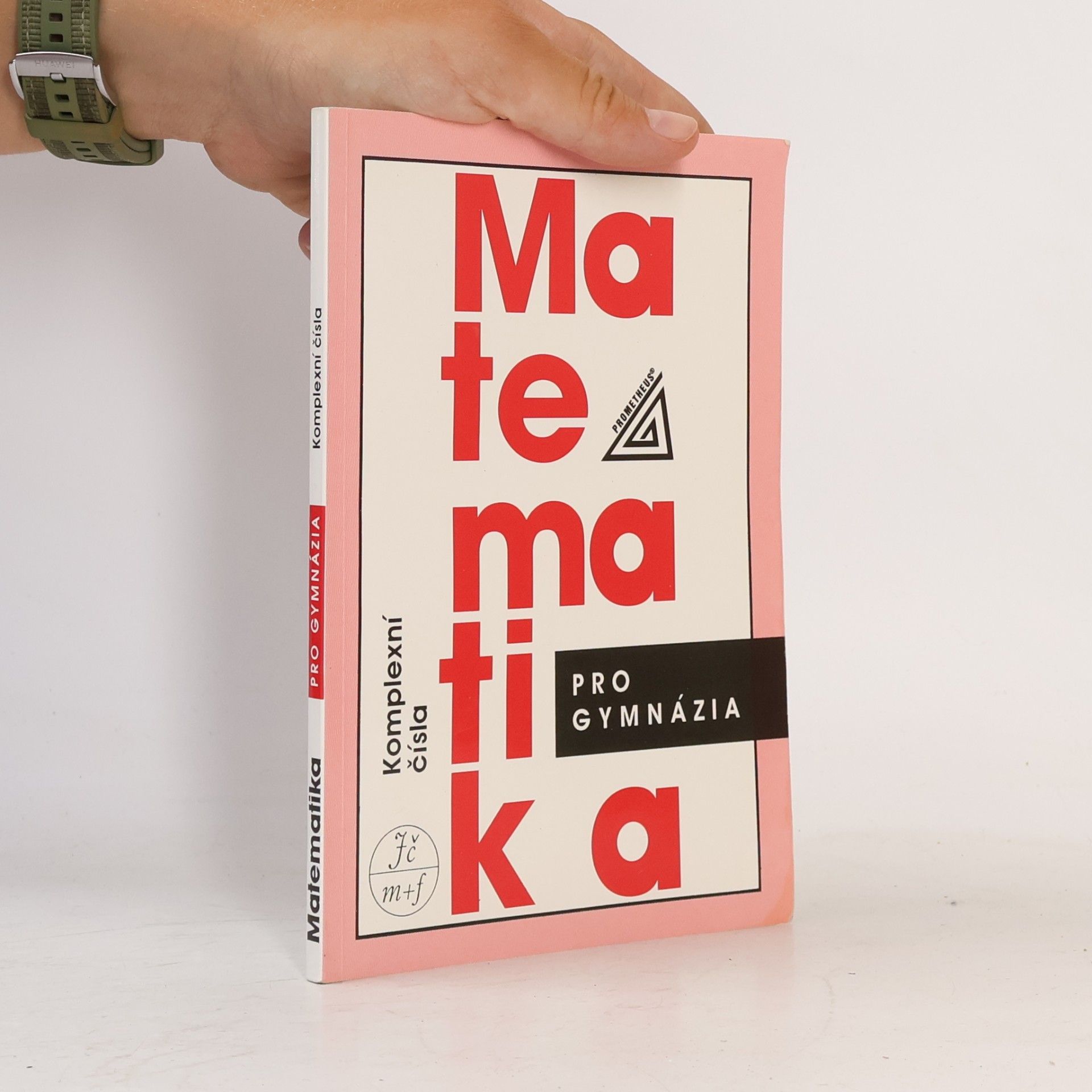 Emil Calda Matematika pro gymnázia. Komplexní čísla