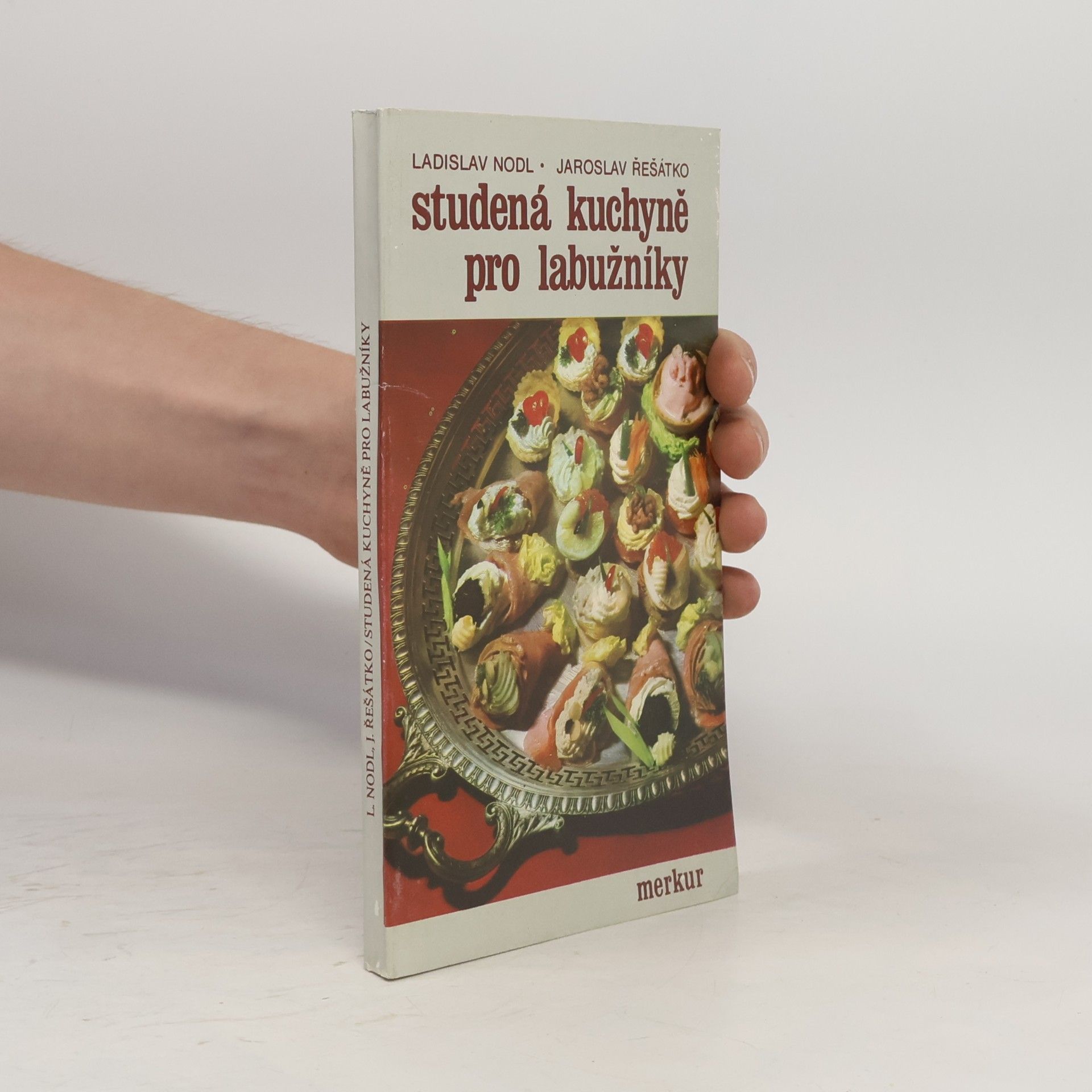 Jaroslav Řešátko Studená kuchyně pro labužníky