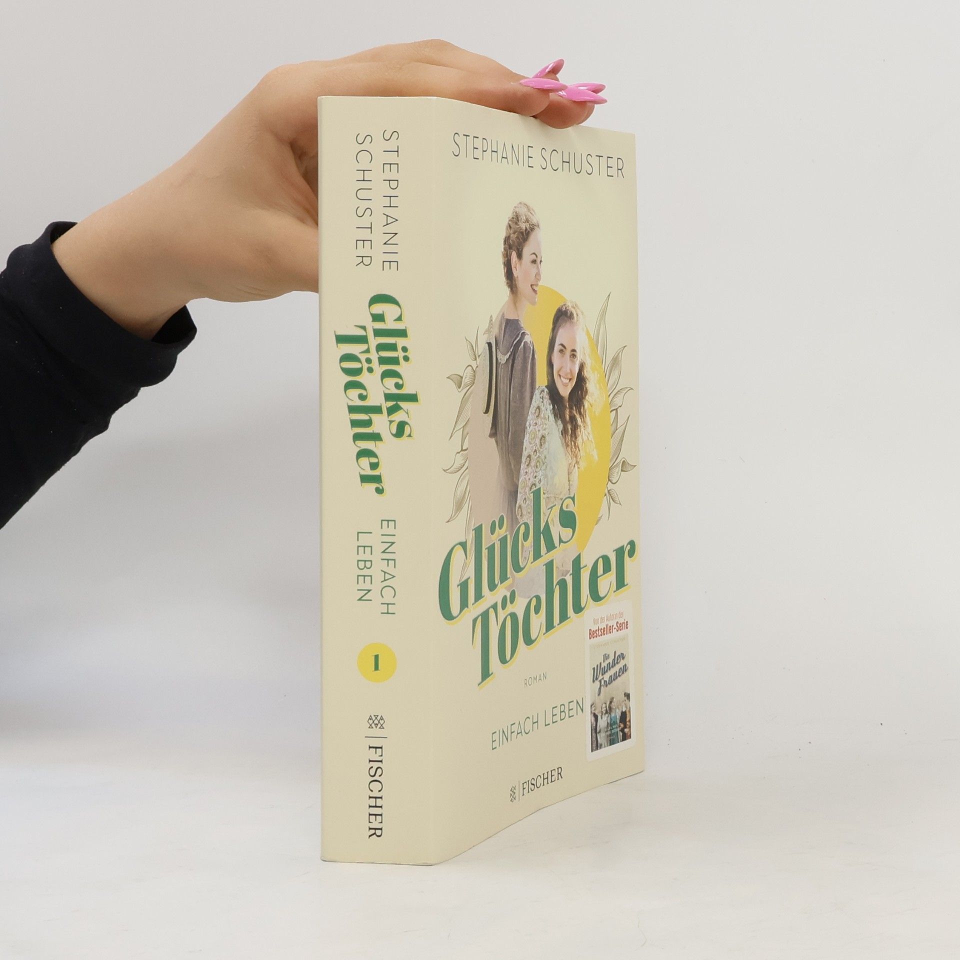 Stephanie Schuster Glückstöchter: Einfach leben