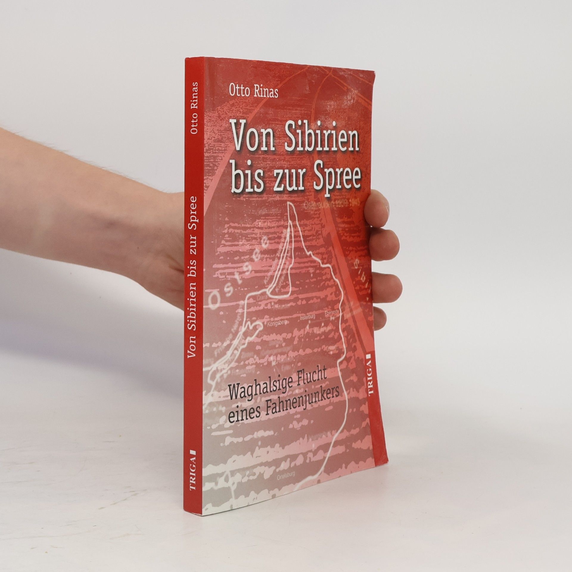 Otto Rinas Von Sibirien bis zur Spree