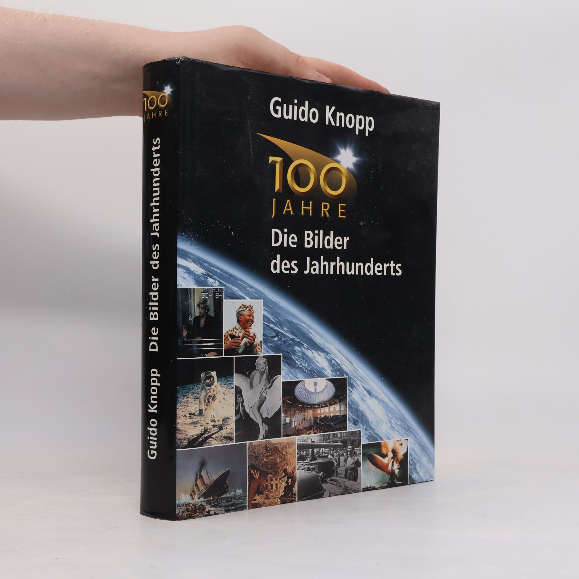 Guido Knopp 100 Jahre – Die Bilder des Jahrhunderts