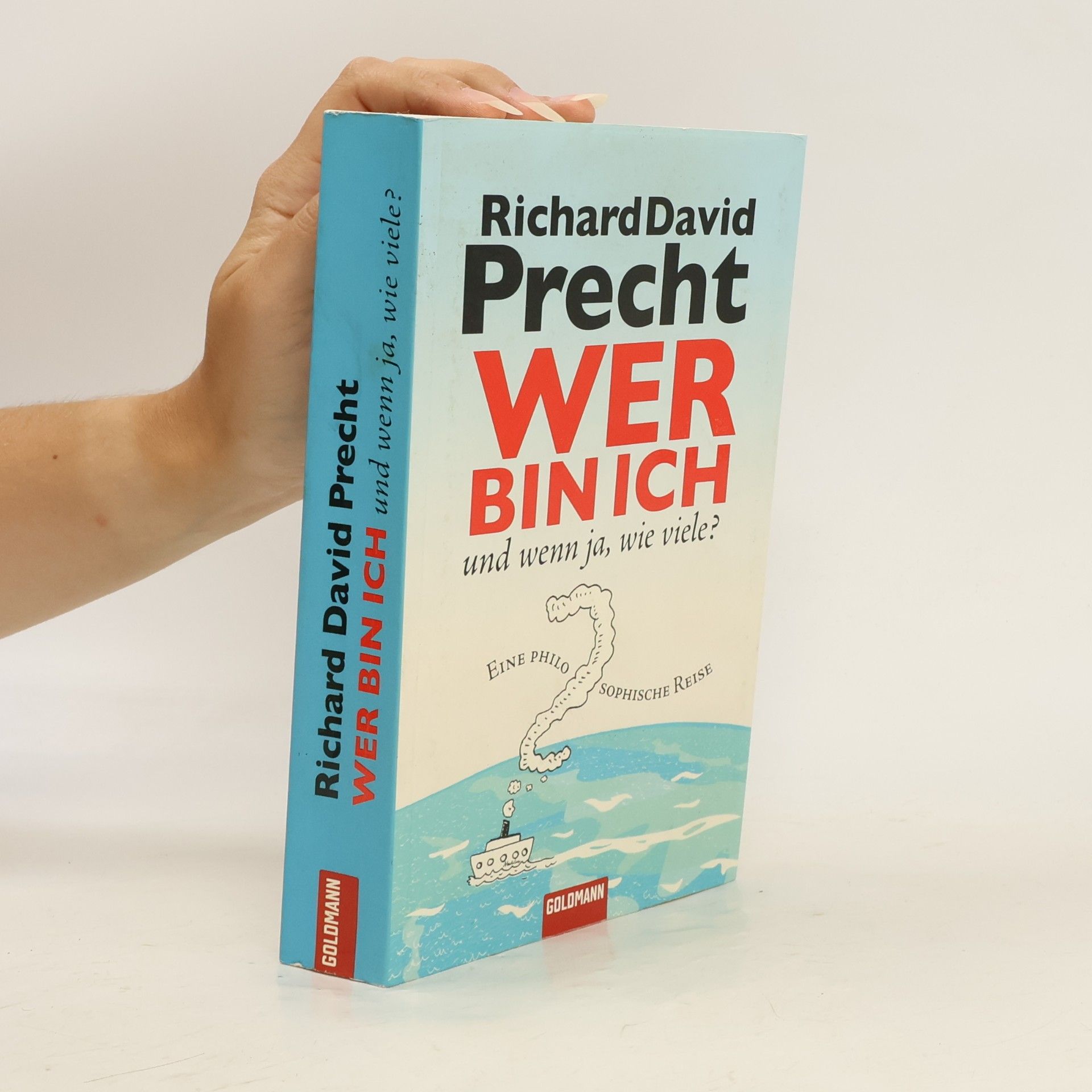 Richard David Precht Wer bin ich - und wenn ja, wie viele?