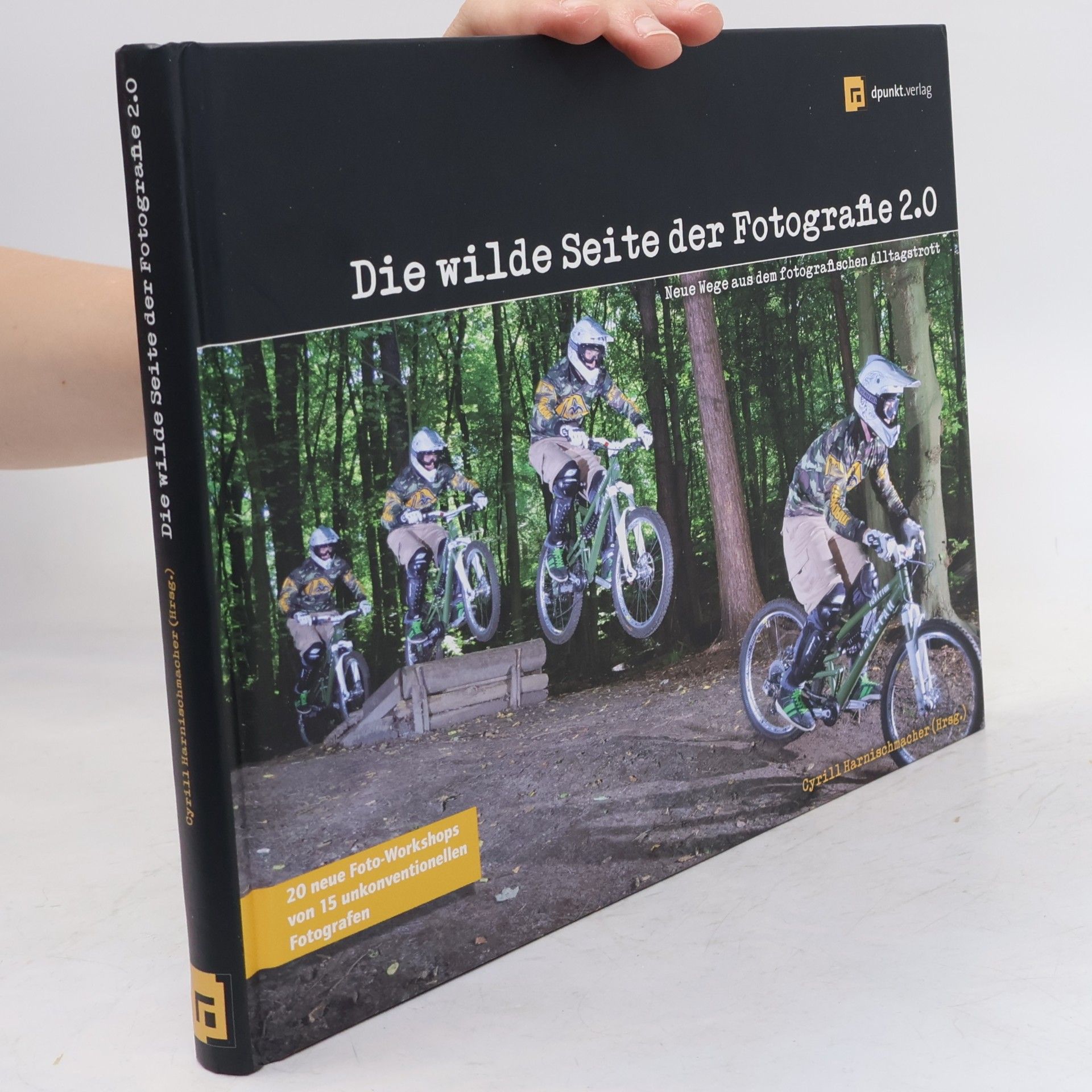 Cyrill Harnischmacher Die wilde Seite der Fotografie 2.0