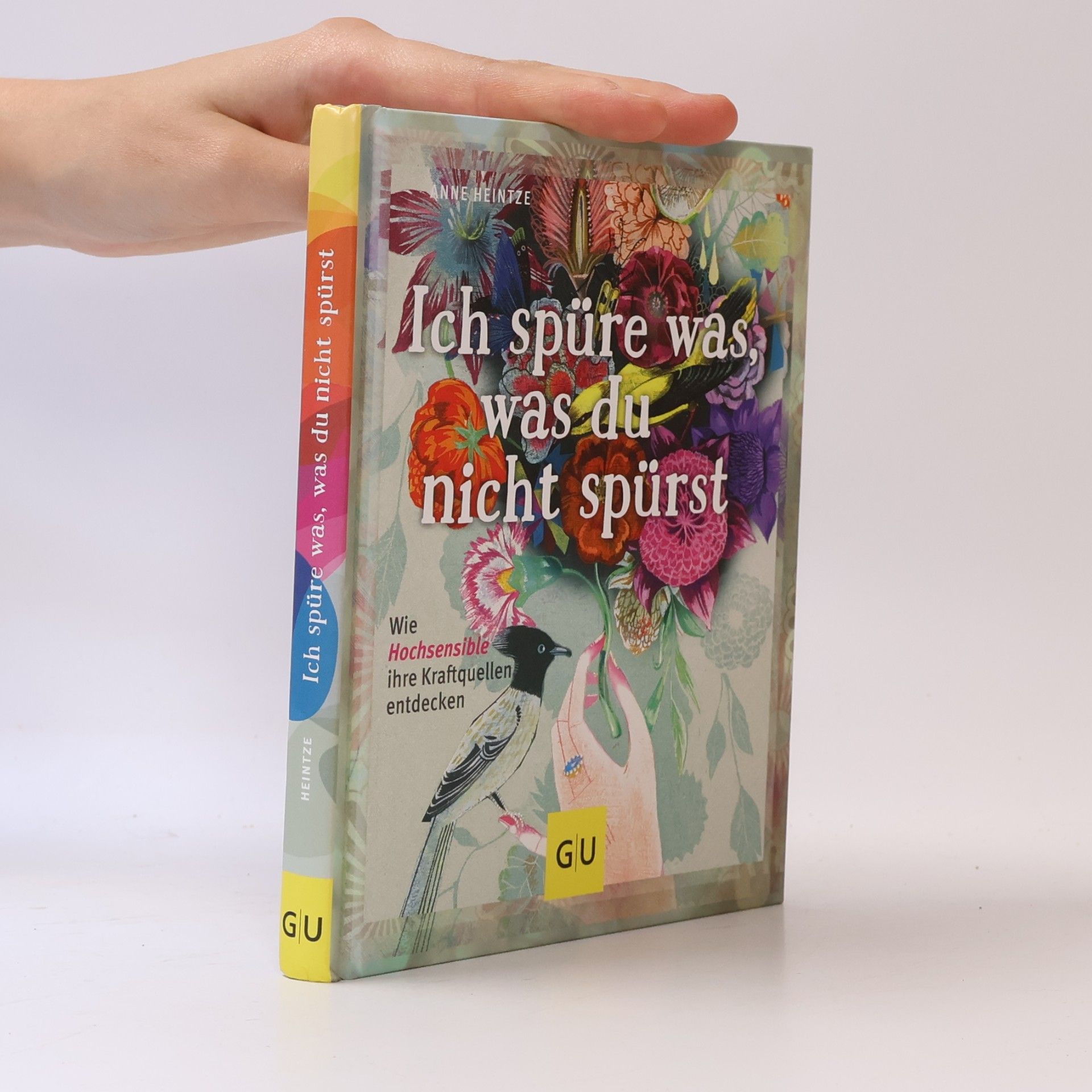 Anne Heintze Ich spüre was, was du nicht spürst