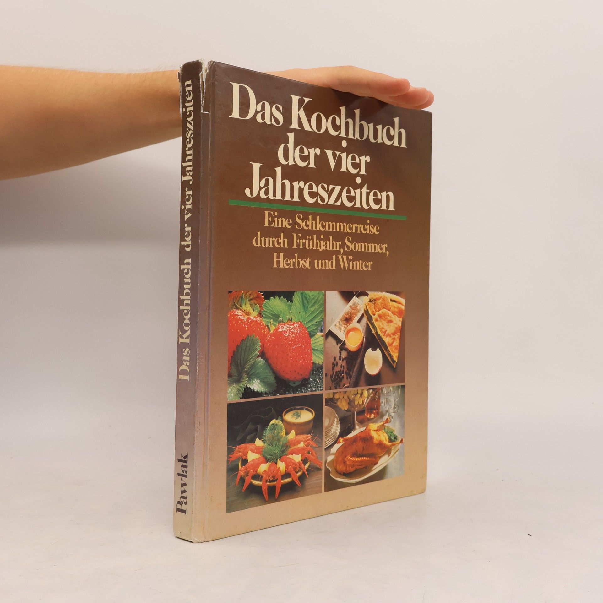 Autorenkollektiv Das Kochbuch der vier Jahreszeiten