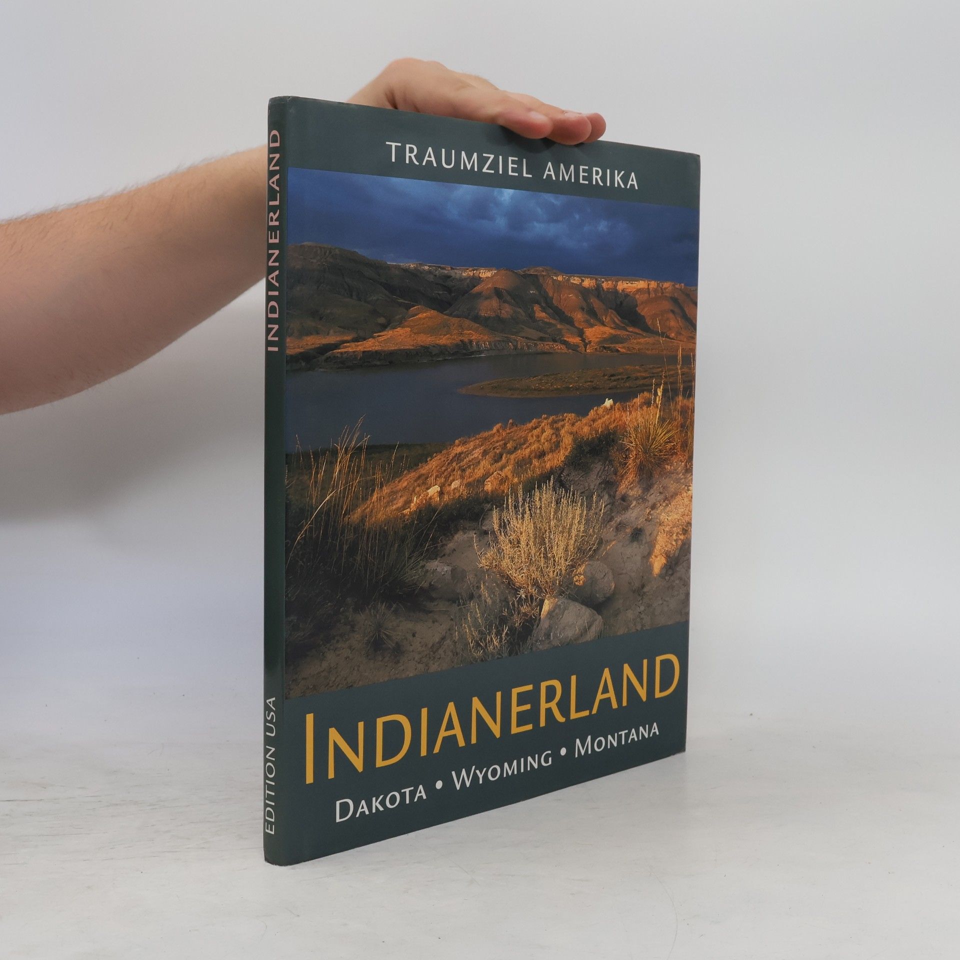 AA.VV. Traumziel Amerika. Indianerland: Dakota, Wyoming, Montana