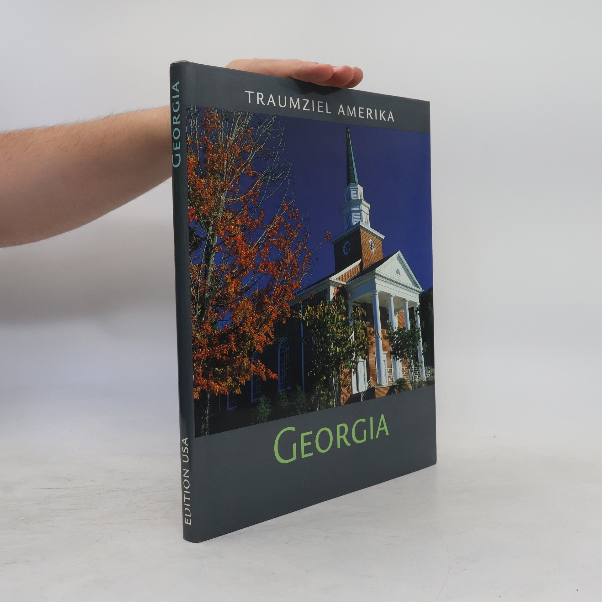 Axel Schenck Traumziel Amerika. Georgia