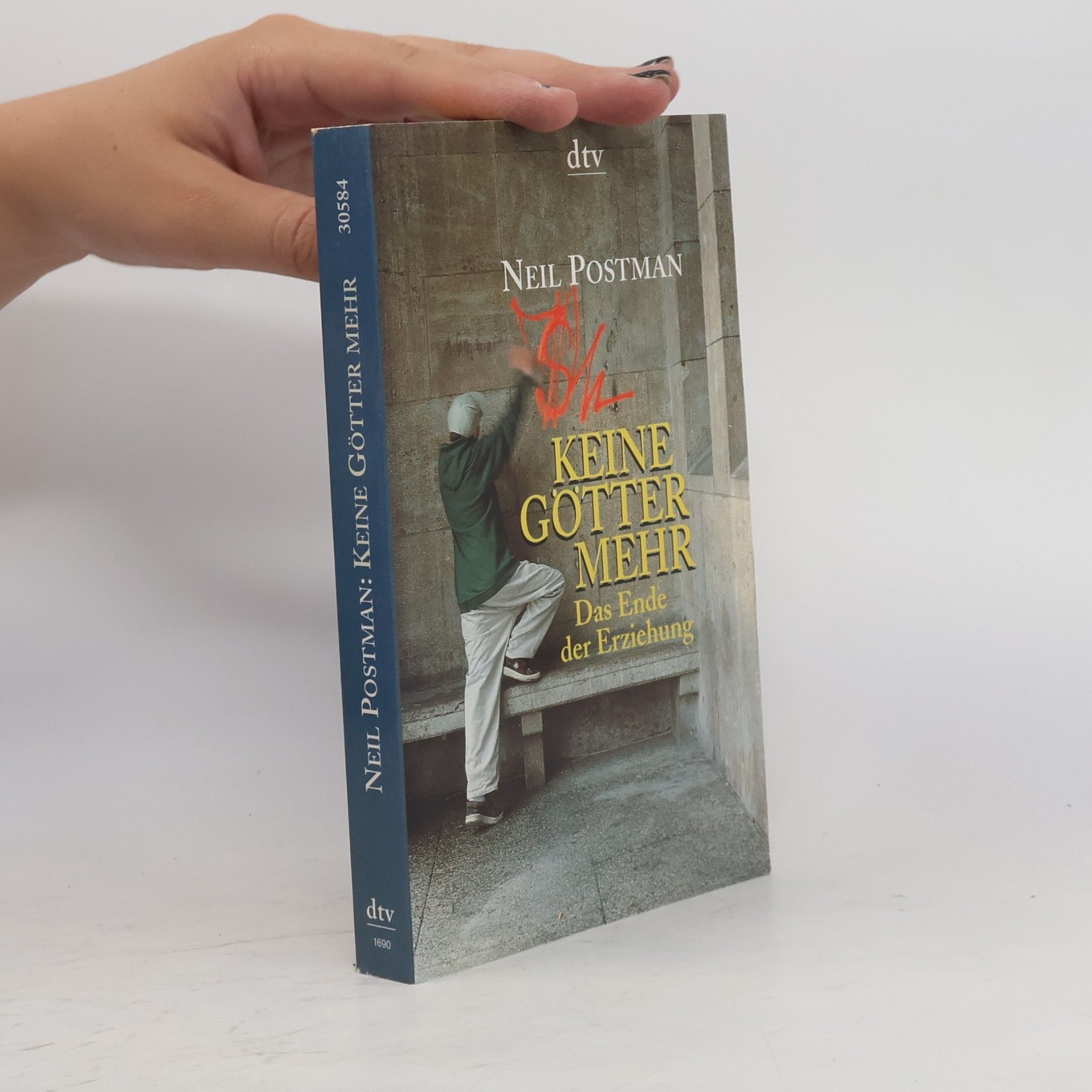 Neil Postman Keine Götter mehr