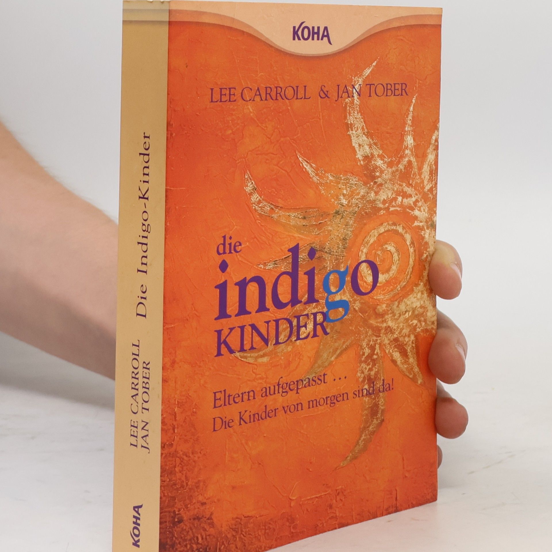 Lee Carroll Die indigo Kinder