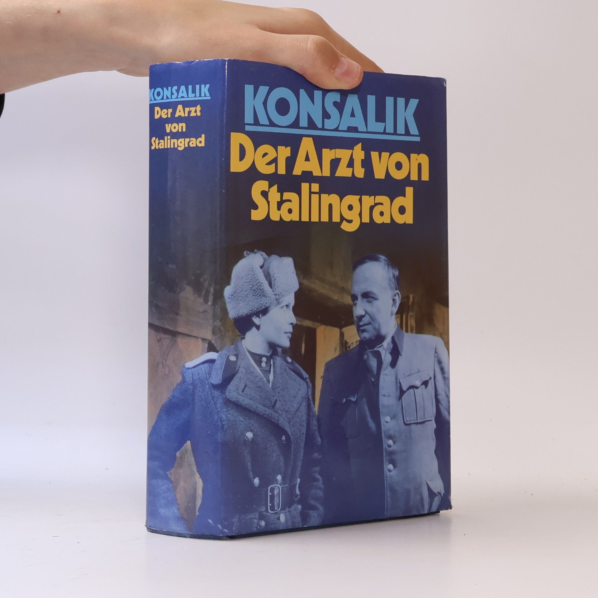 Heinz G. Konsalik Der Arzt von Stalingrad