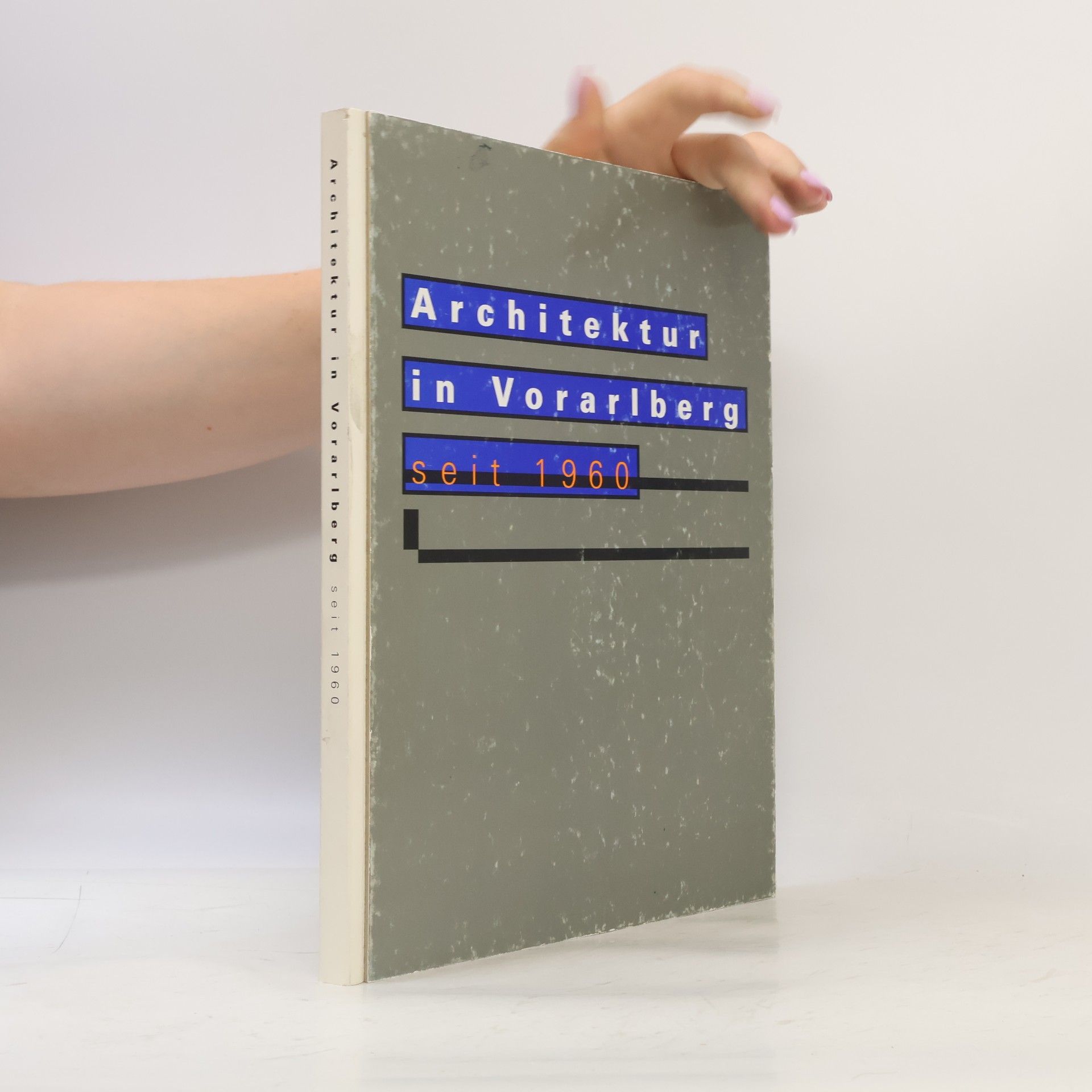 Collectif d'auteurs Architektur in Vorarlberg seit 1960