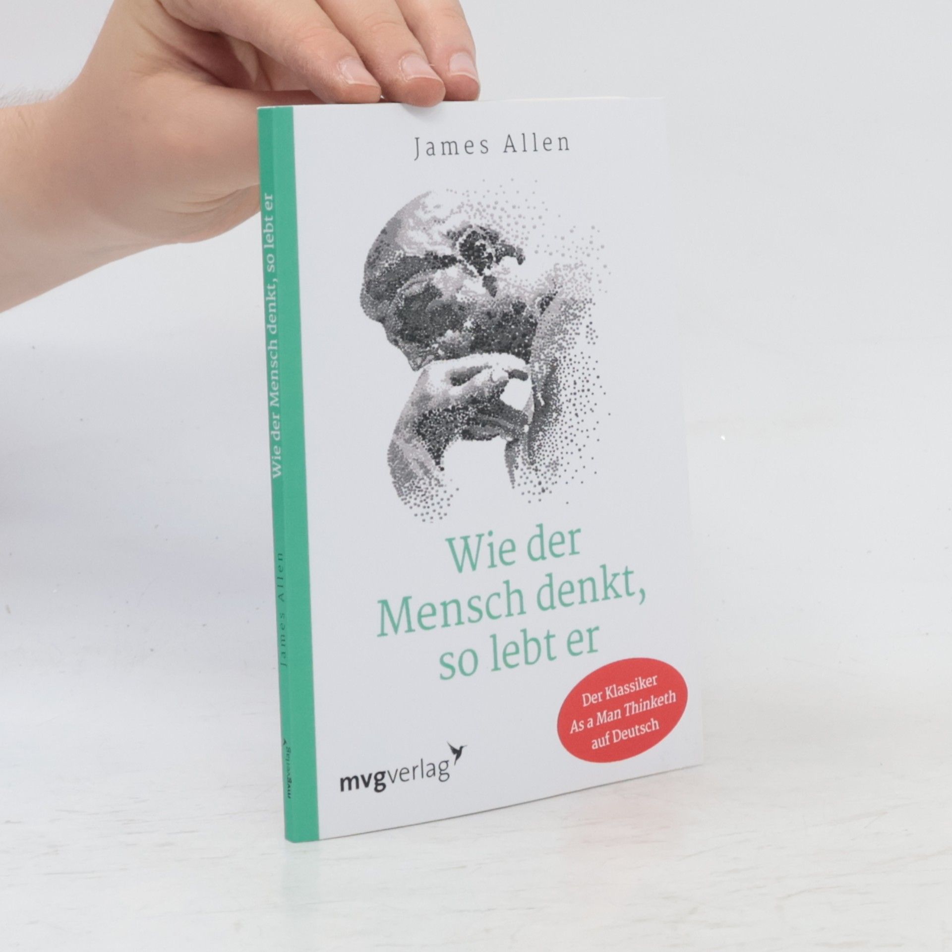 James Allen Wie der Mensch denkt, so lebt er