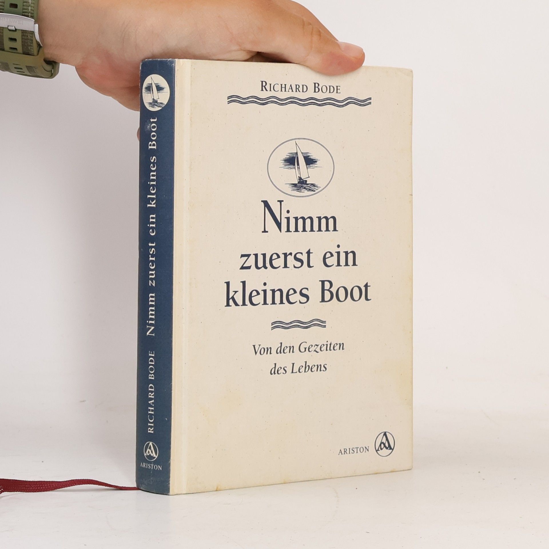 Richard Bode Nimm zuerst ein kleines Boot
