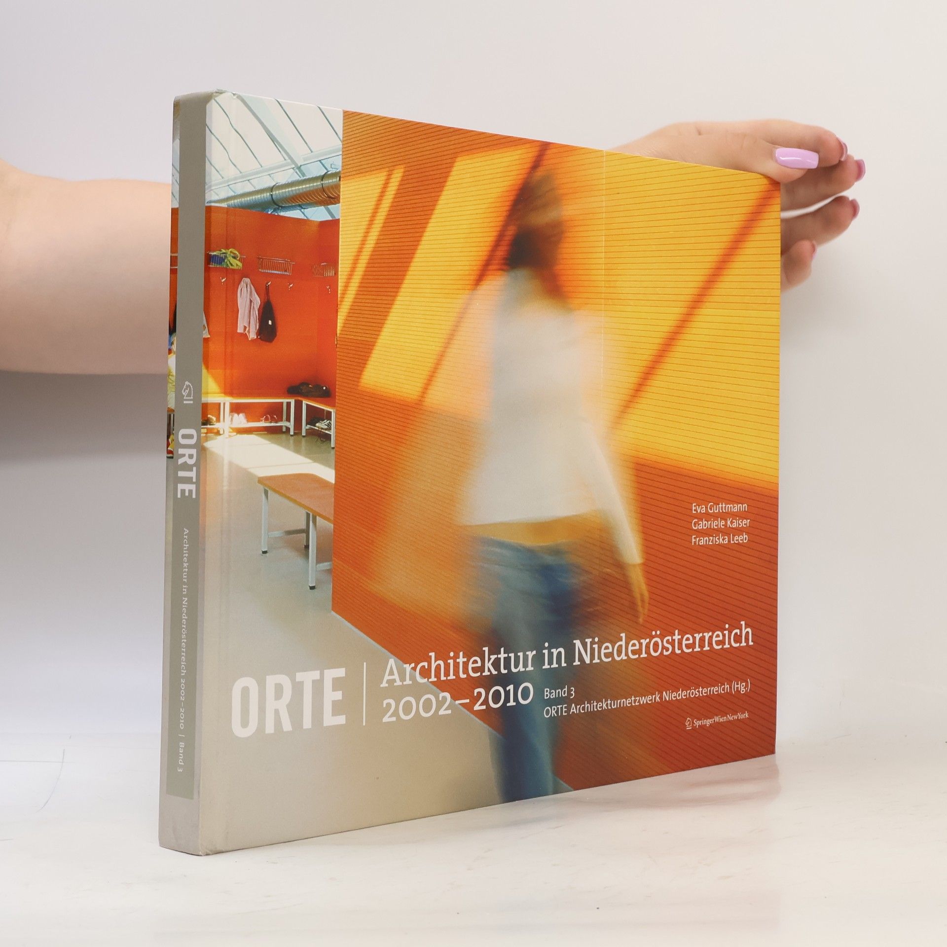 ORTE - 3: Architektur in Niederösterreich 2002-2010