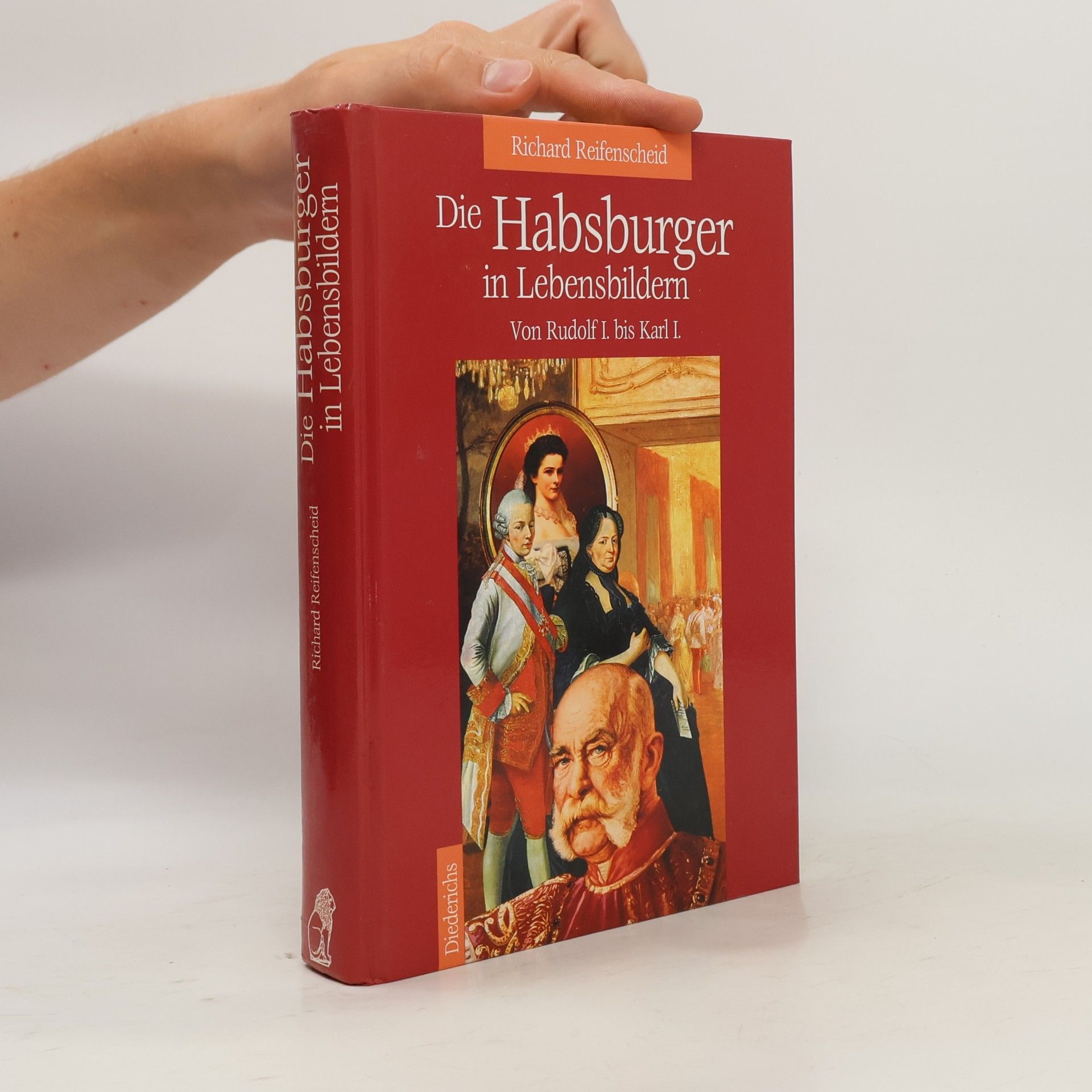 Richard Reifenscheid Die Habsburger in Lebensbildern