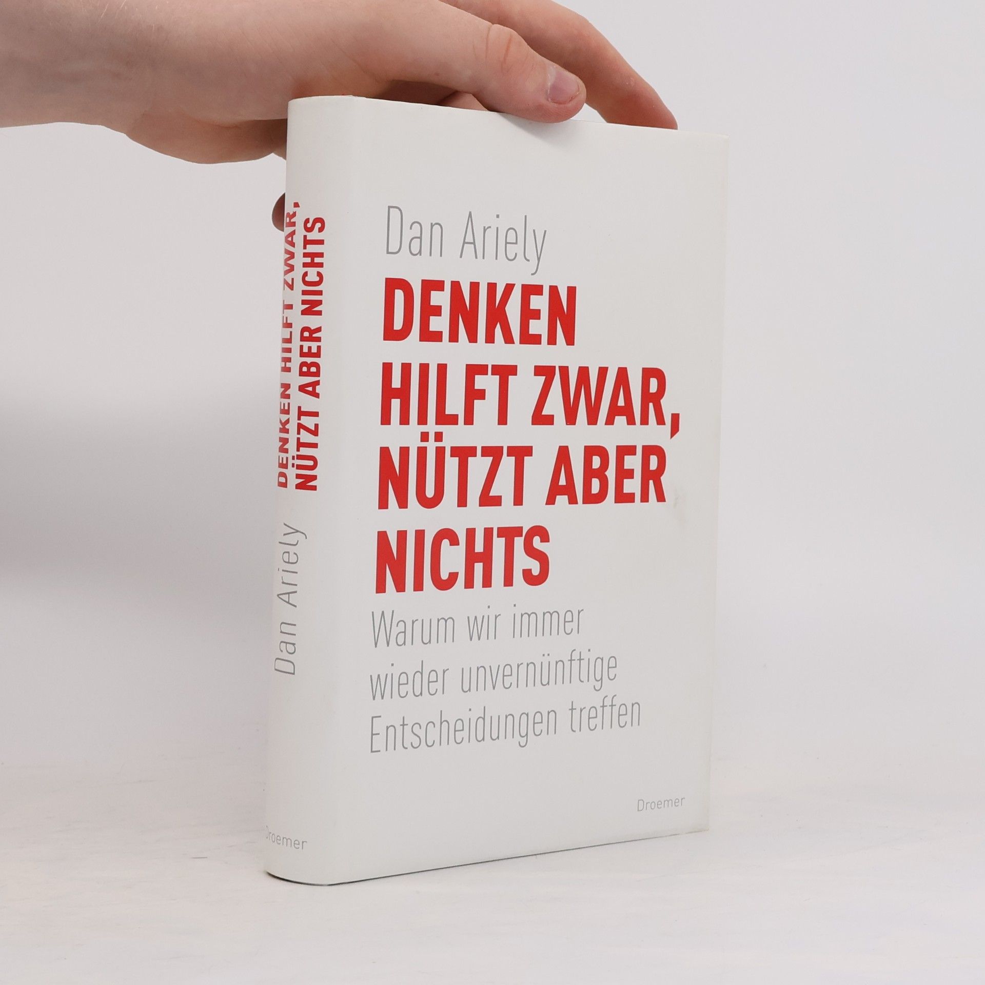 Dan Ariely Denken hilft zwar, nützt aber nichts