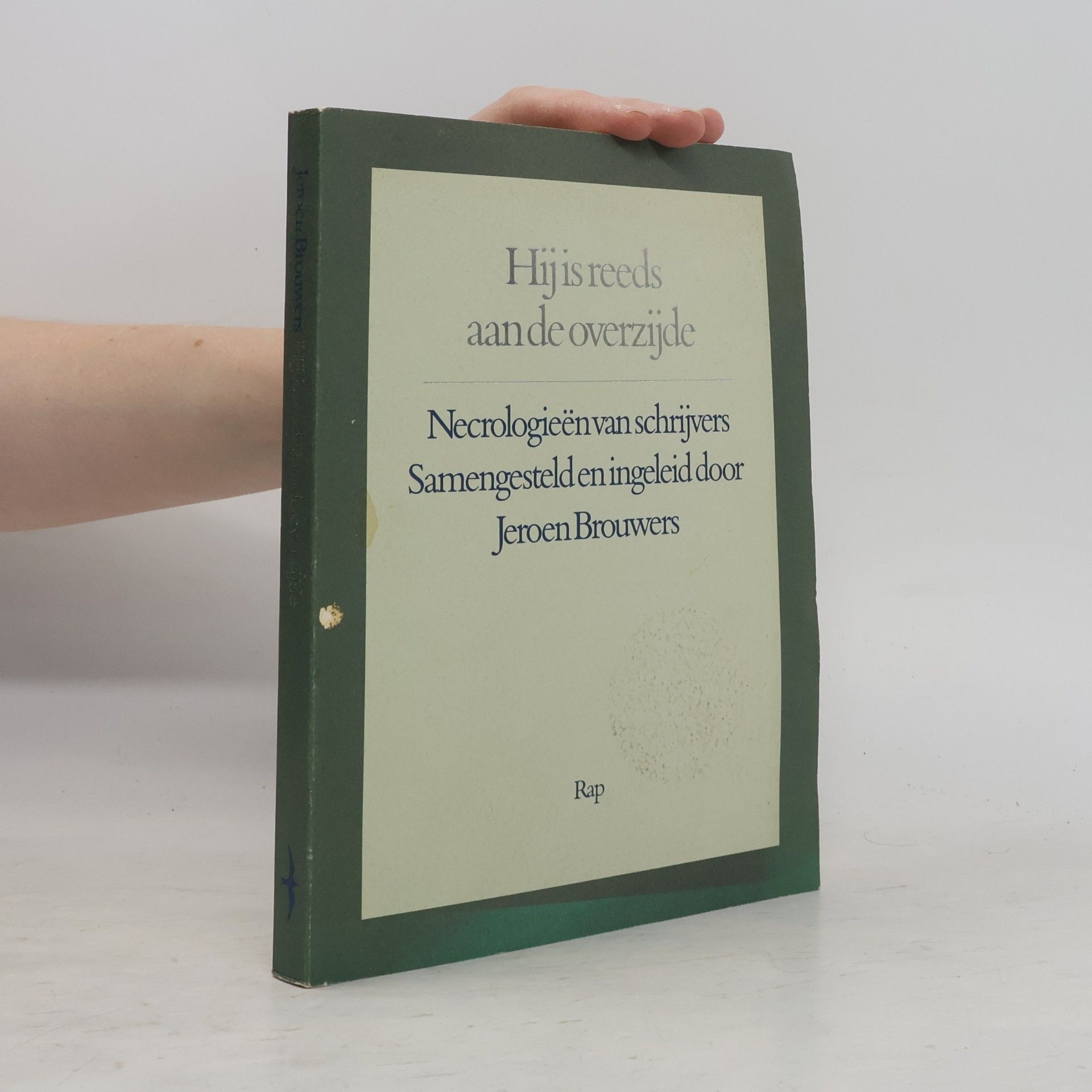 Jeroen Brouwers Hij is reeds aan de overzijde