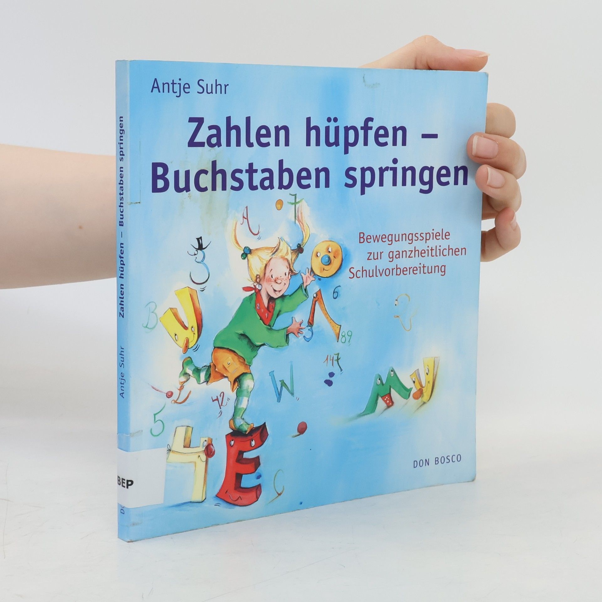 Antje Suhr Zahlen hüpfen - Buchstaben springen