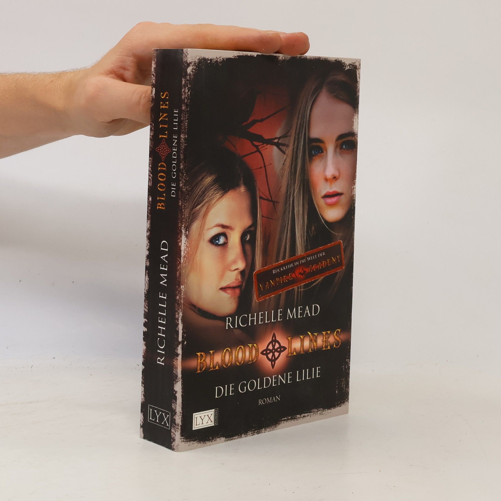 Richelle Mead Bloodlines. Die goldene Lilie